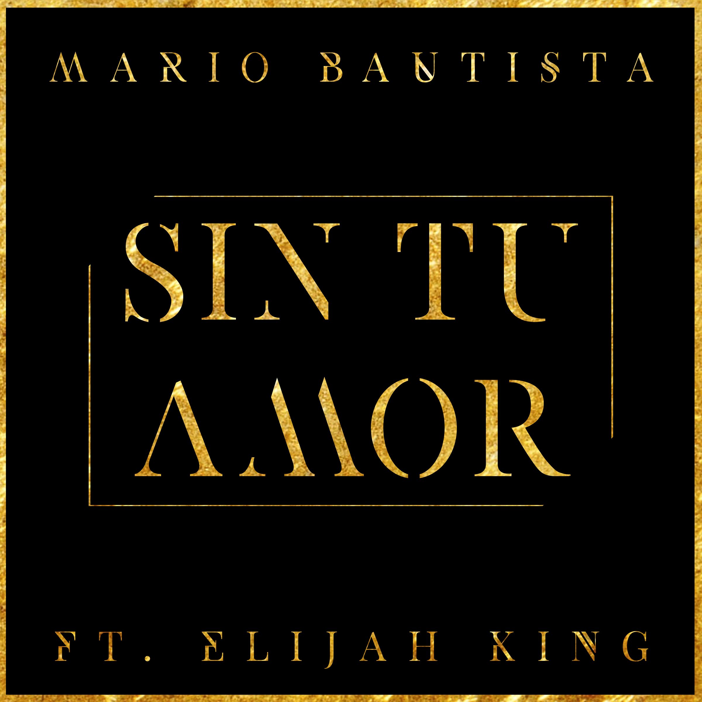 Sin Tu Amor ( feat. Elijah King)