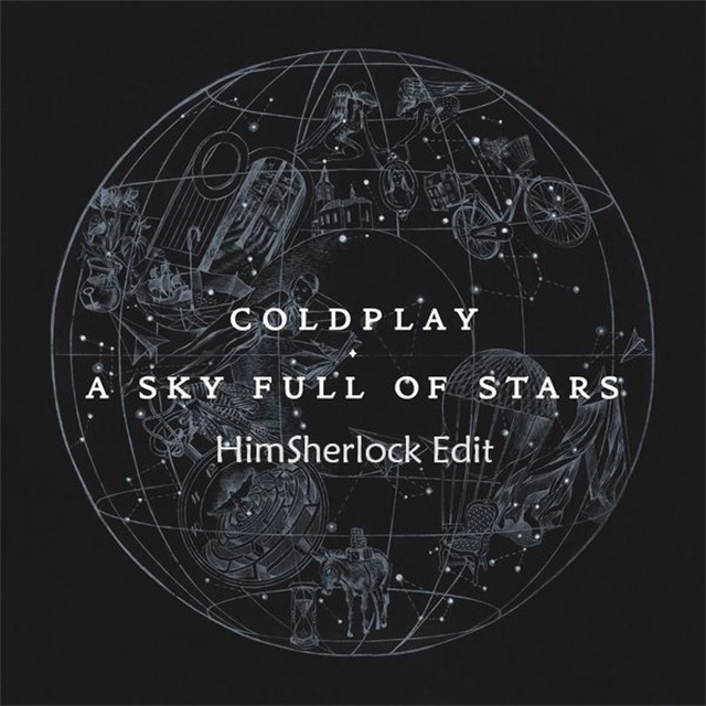 A Sky Full of Stars （HimSherlock Edit）