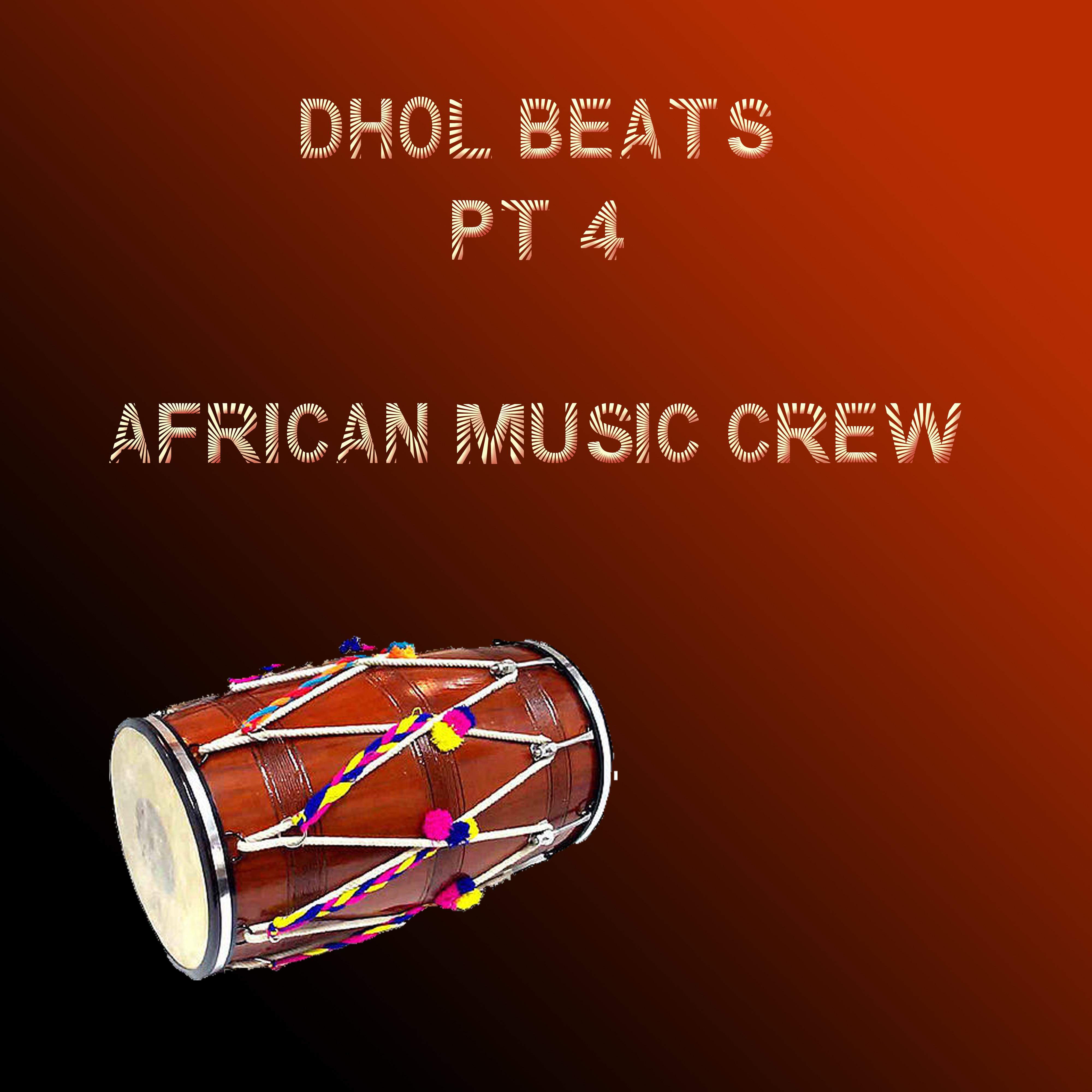 Dhol Beats, Pt. 4