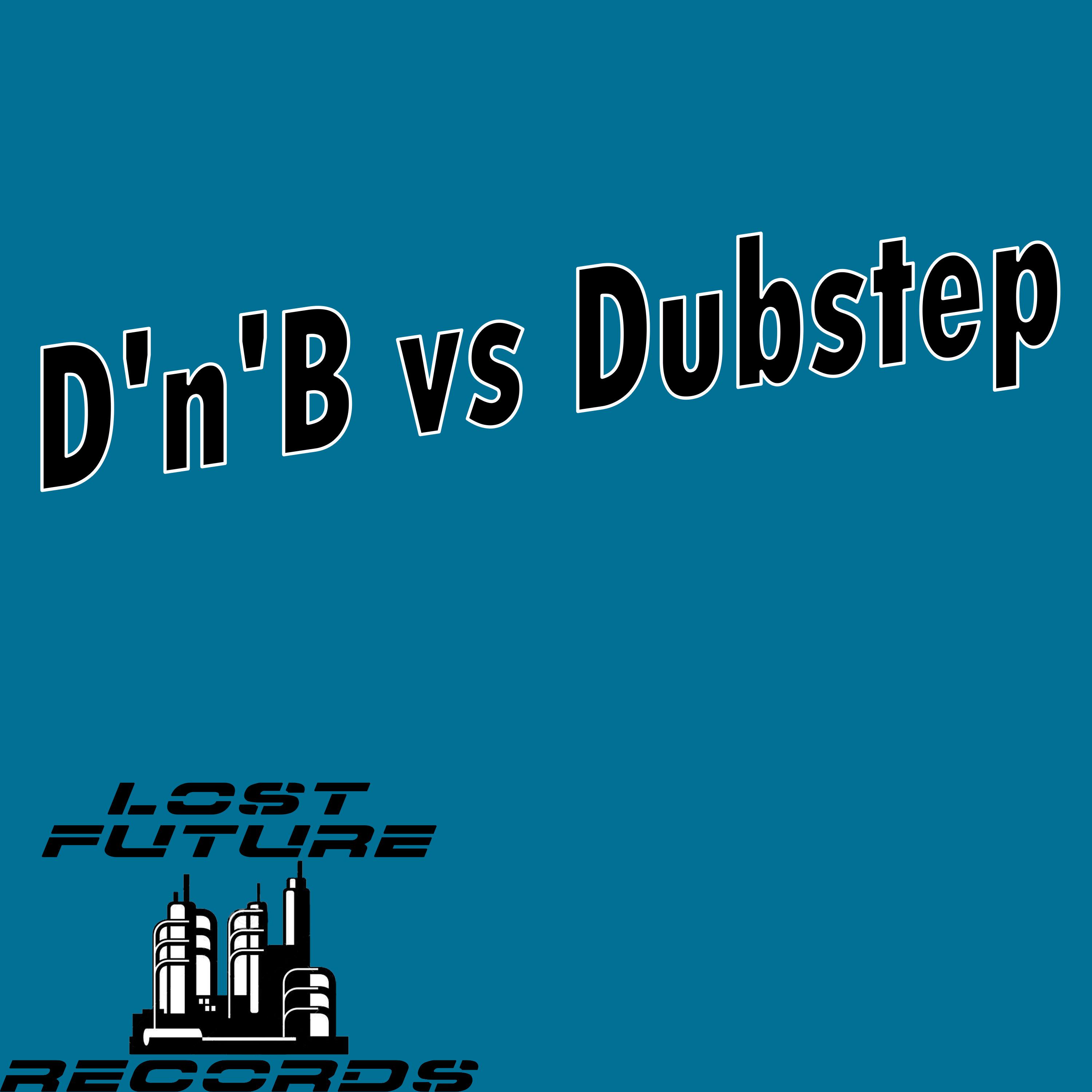 D'n'B Vs Dubstep