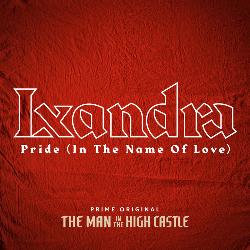 Pride (In The Name Of Love) (From „The Man In The High Castle“)