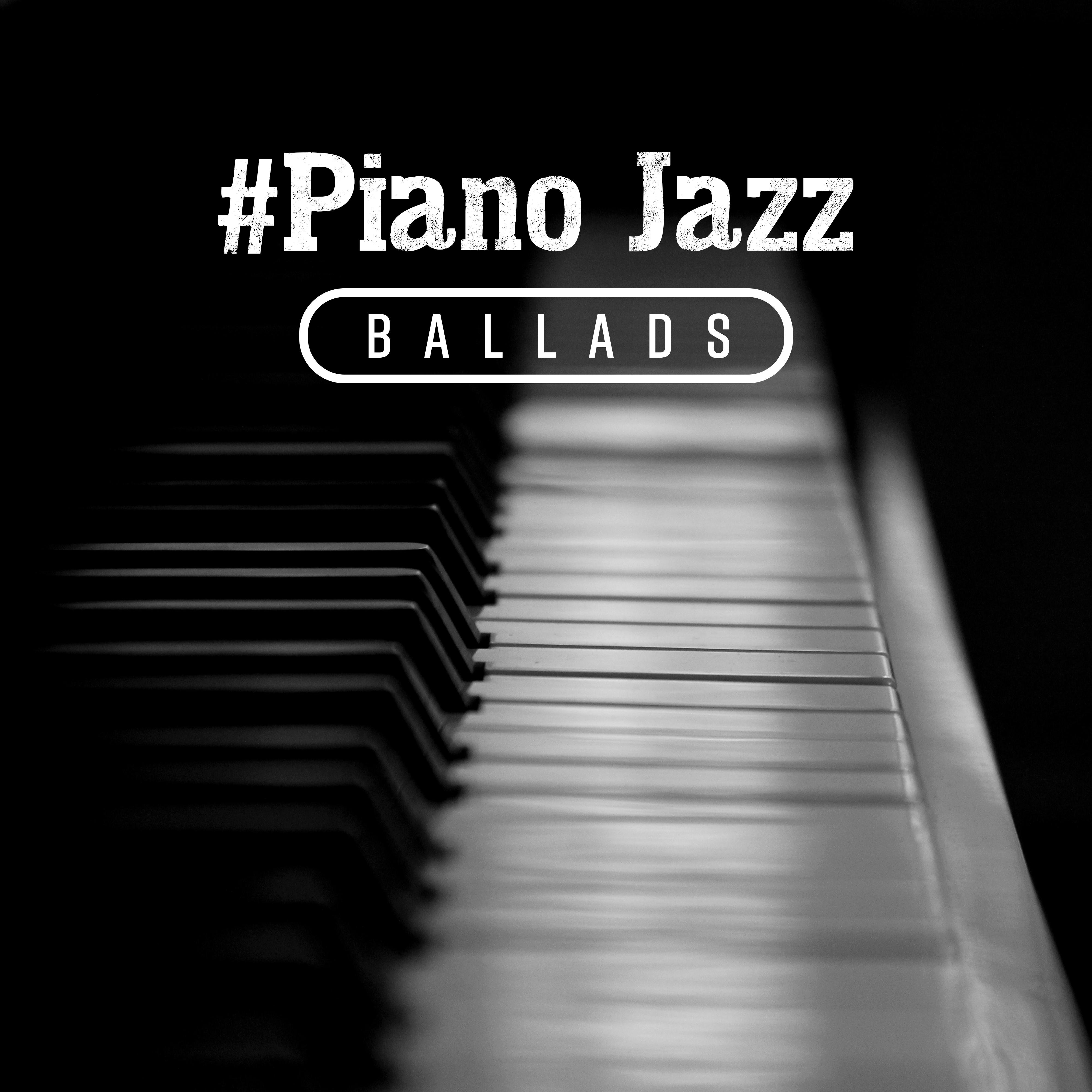 #Piano Jazz Ballads
