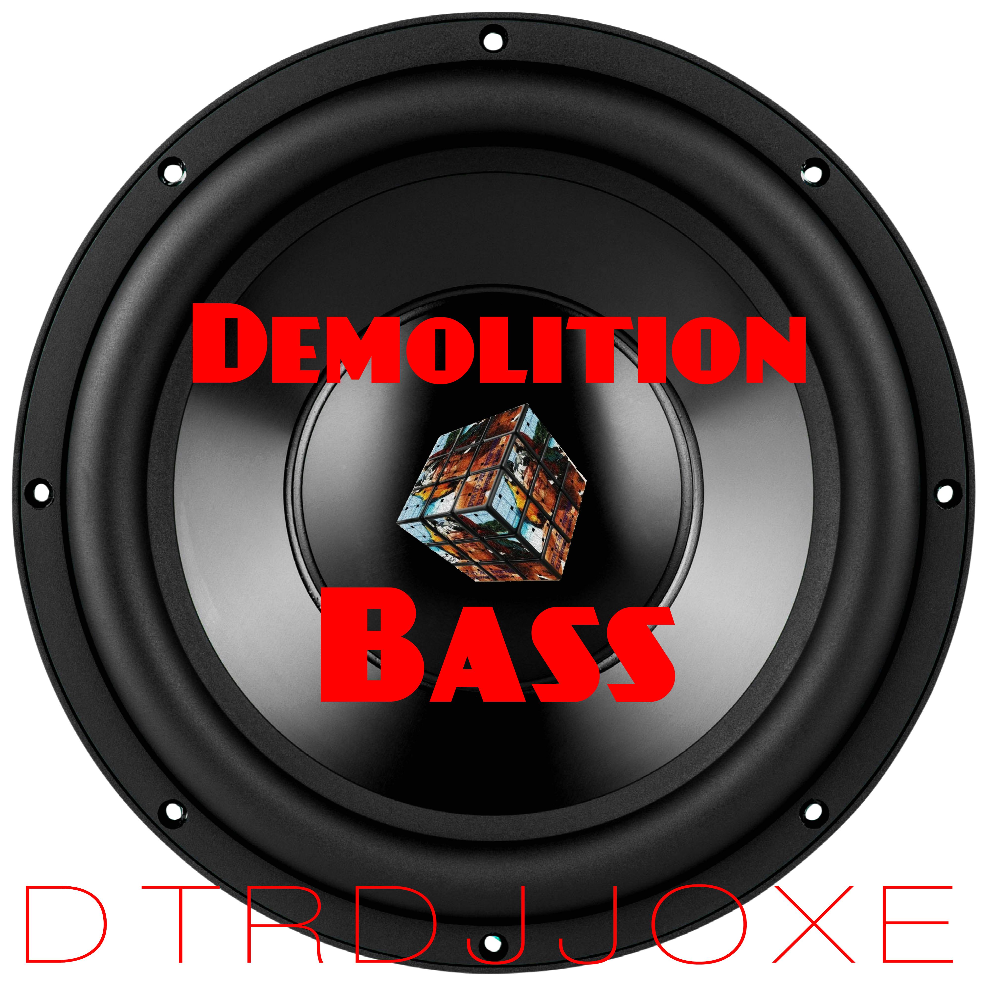 Demolition Bass