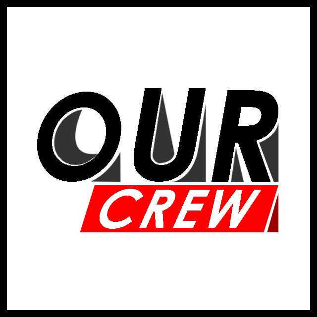 OUR CREW