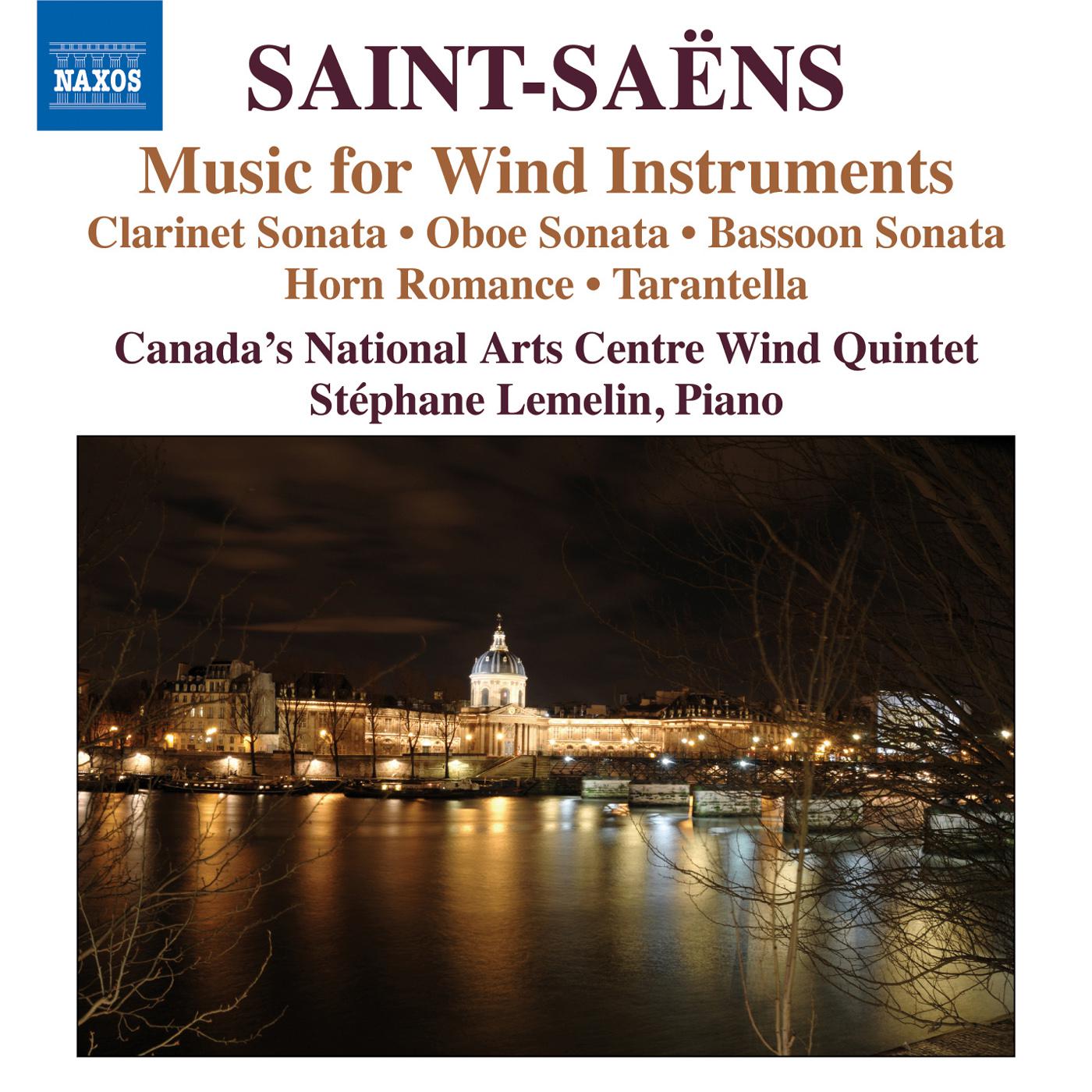 SAINT-SAENS, C.: Music for Wind Instruments - Sonatas / Romance / Tarantelle (Canada's National Arts Centre Wind Quintet, Lemelin)