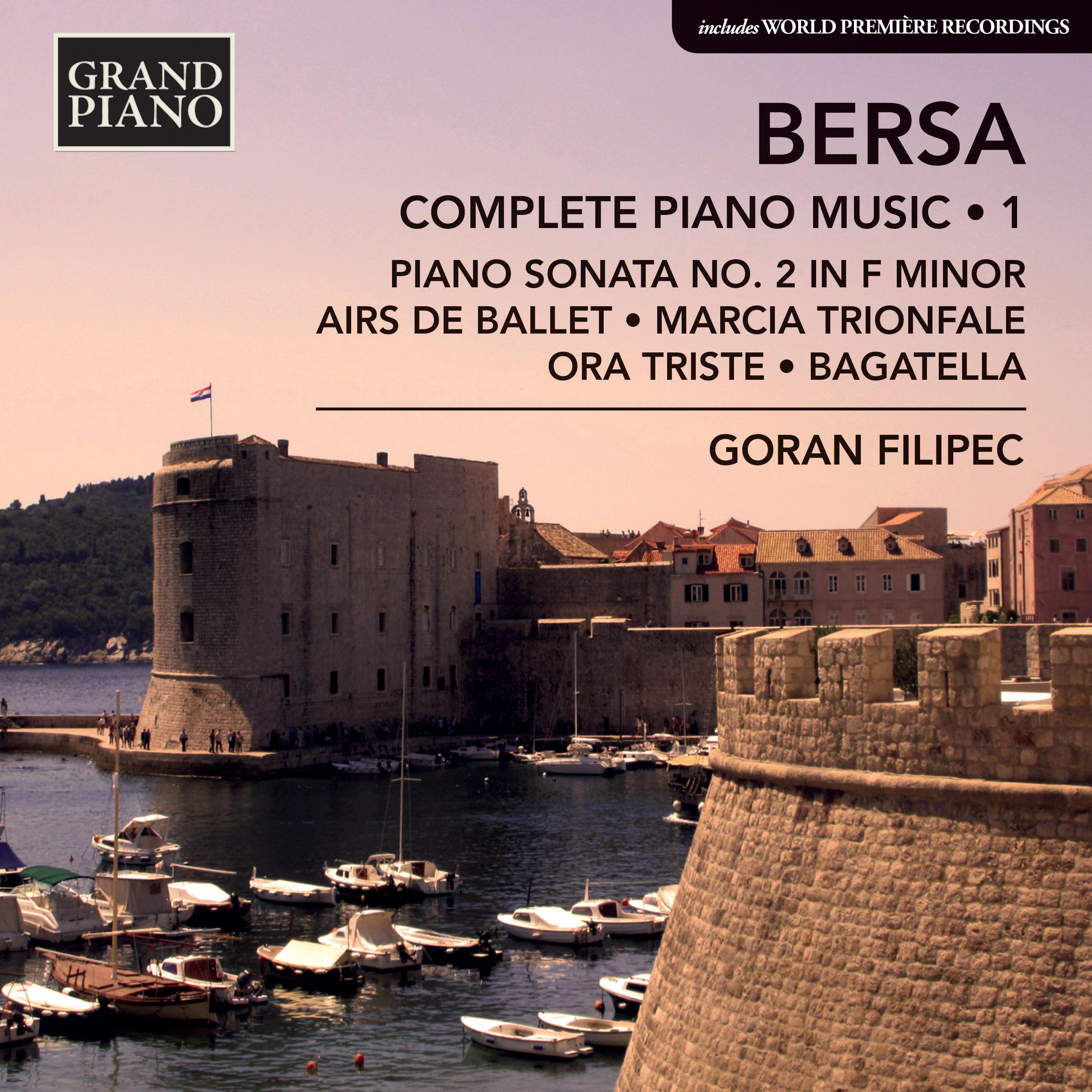 BERSA, B.: Piano Works (Complete), Vol. 1 (Filipec)