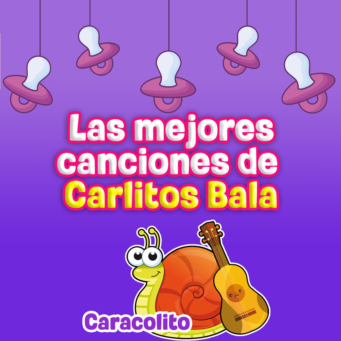 Las Mejores Canciones De Carlitos Bala