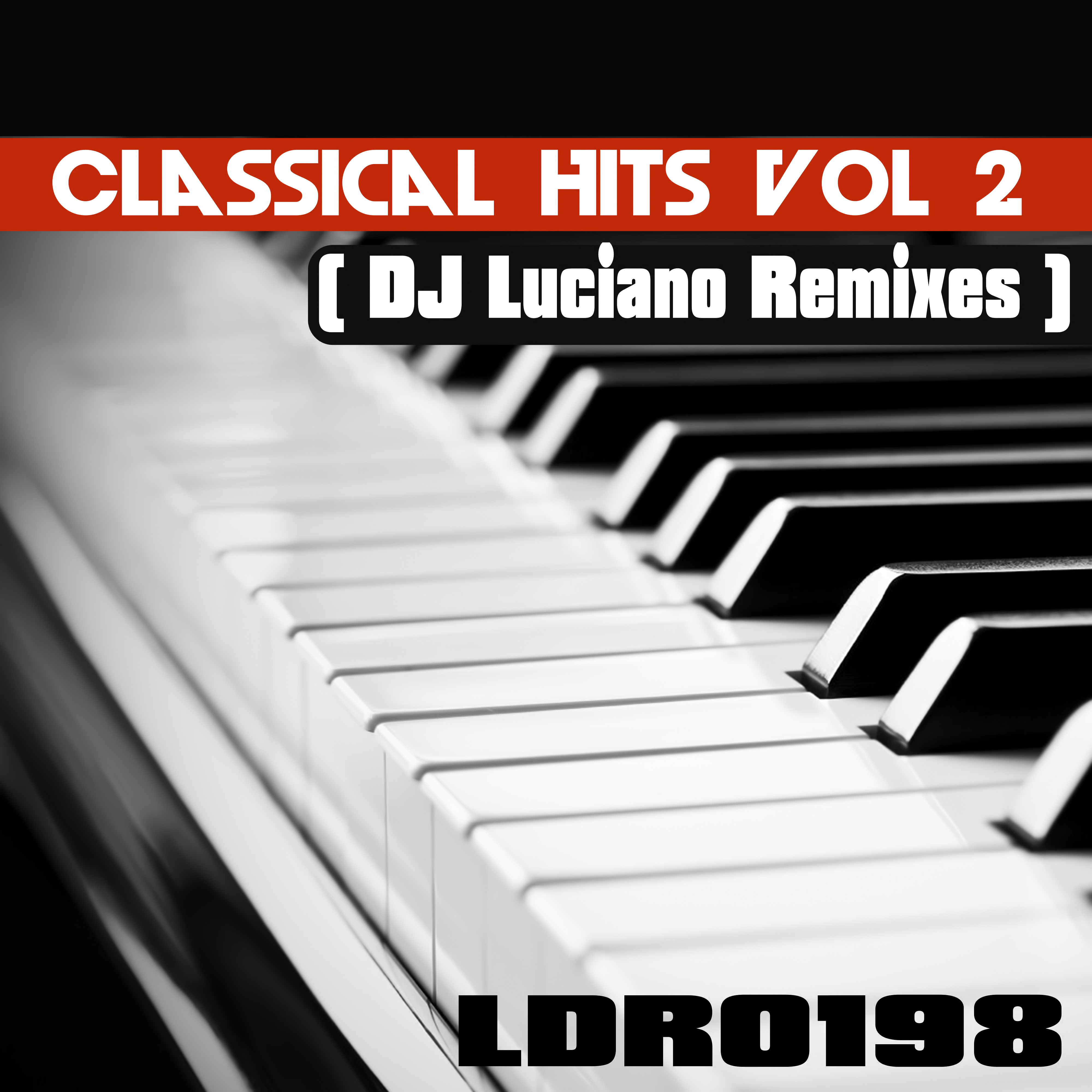 Classical Hits, Vol. 2 (DJ Luciano Remixes)