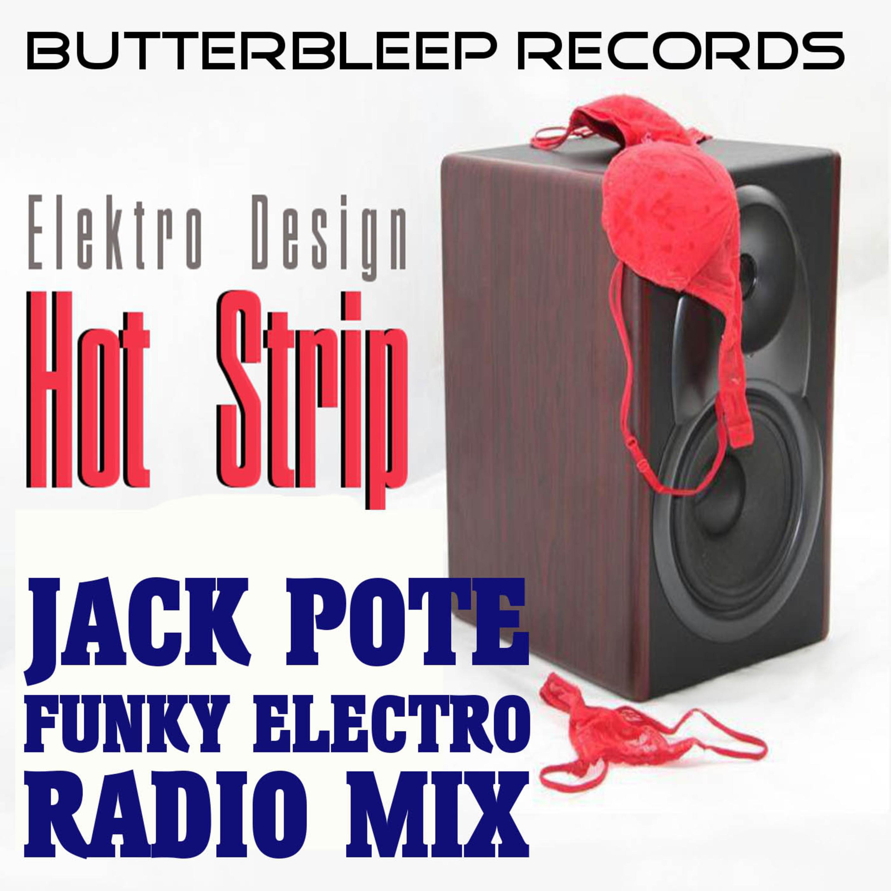 Hot Strip (Jack Pote Funky Electro Radio Mix)