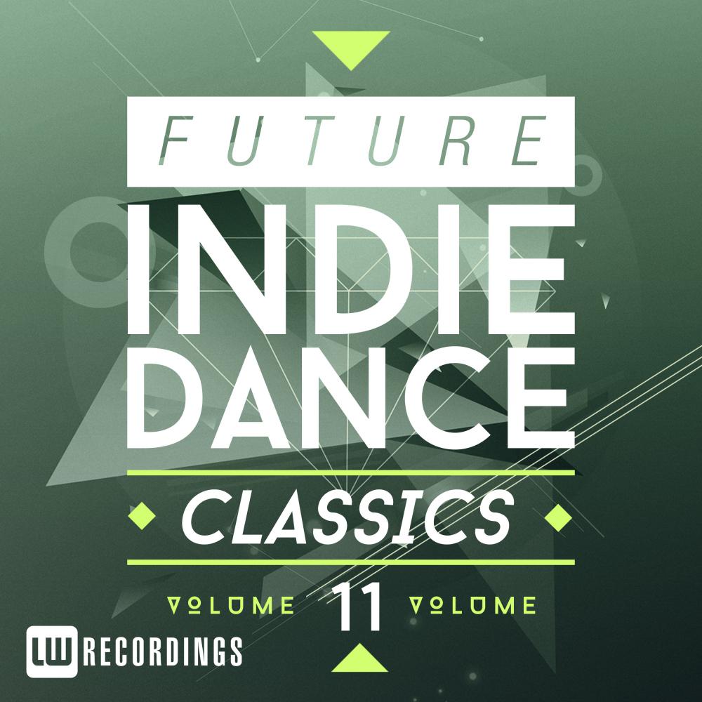 Future Indie Dance Classics, Vol. 11