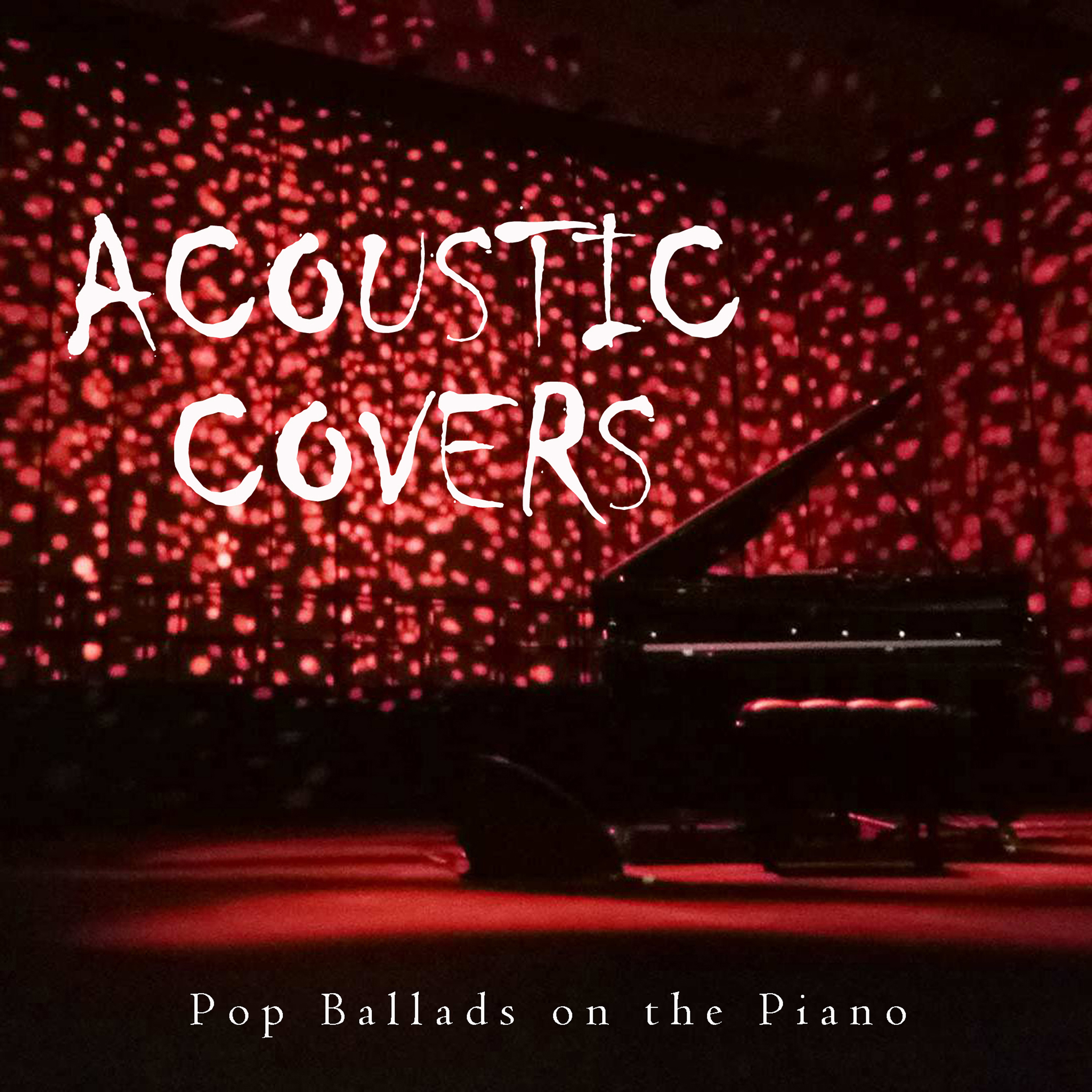 Acoustic Covers: Pop Ballads on the Piano