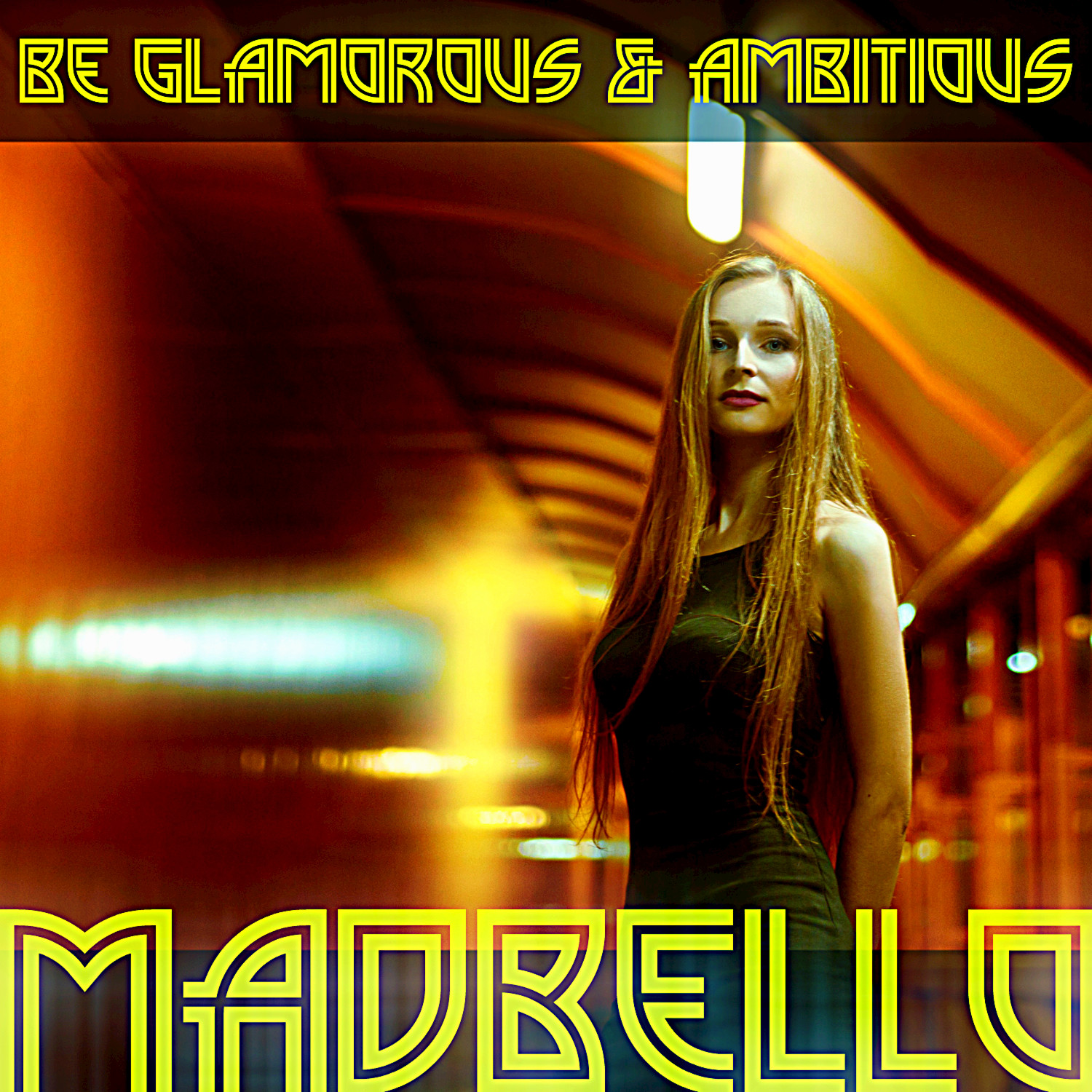 Be Glamorous & Ambitious