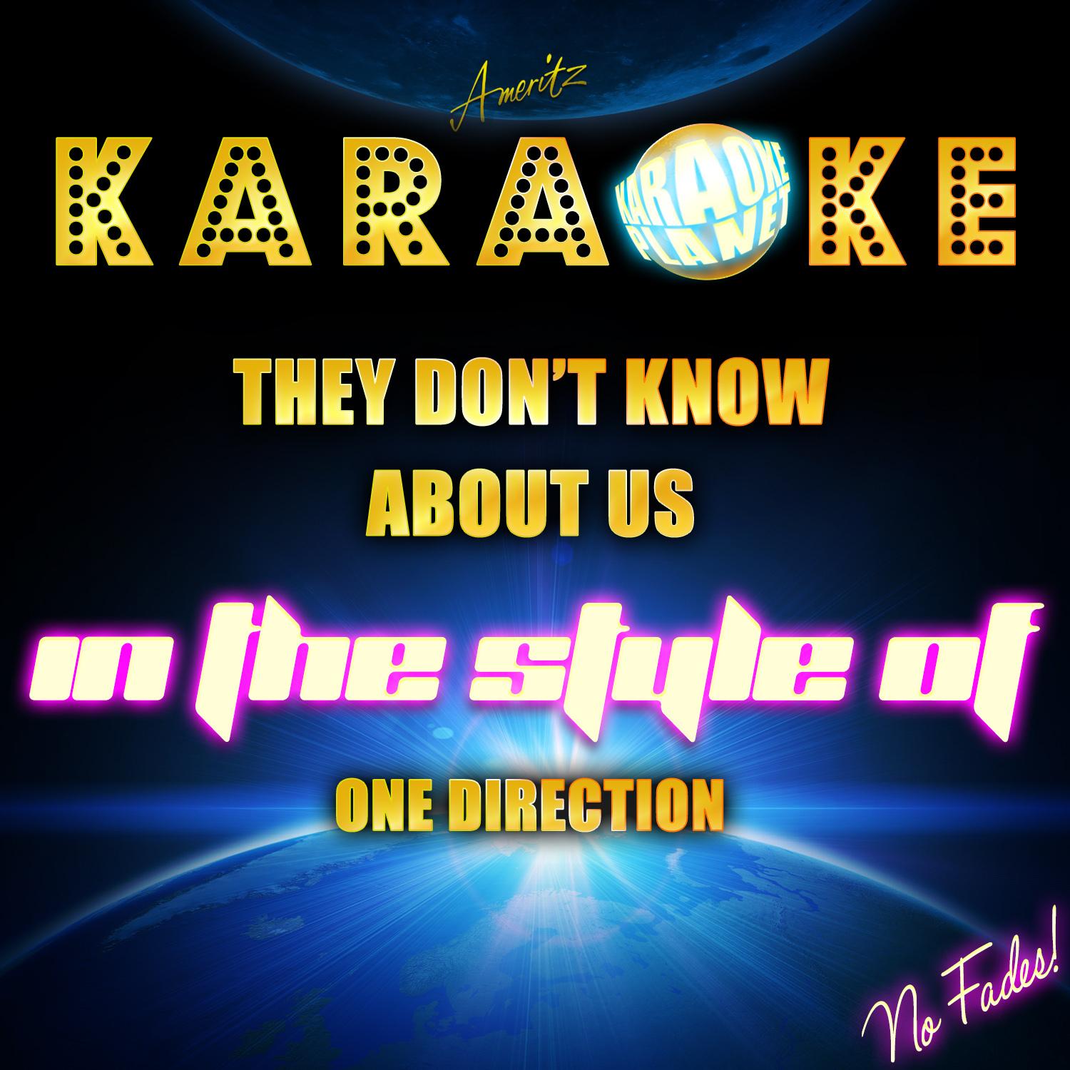 They Don't Know About Us (In the Style of One Direction) [Karaoke Version]