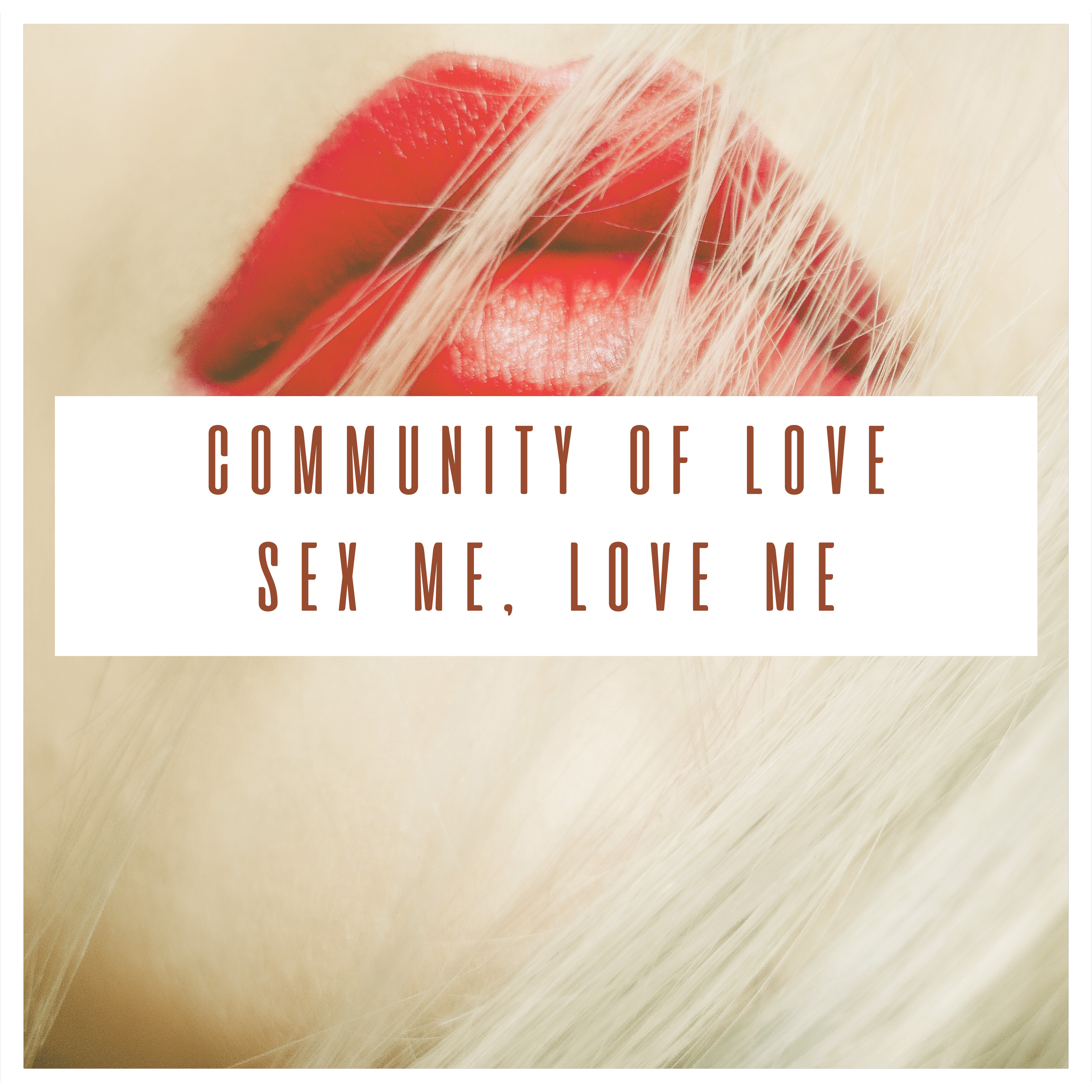 *** Me, Love Me (Radio Edit)