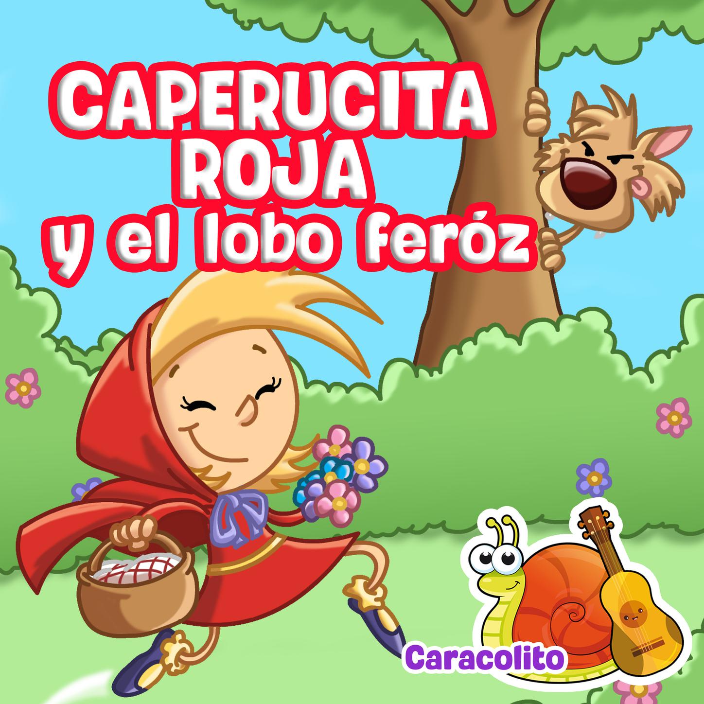 Caperucita Roja Y El Lobo Feróz