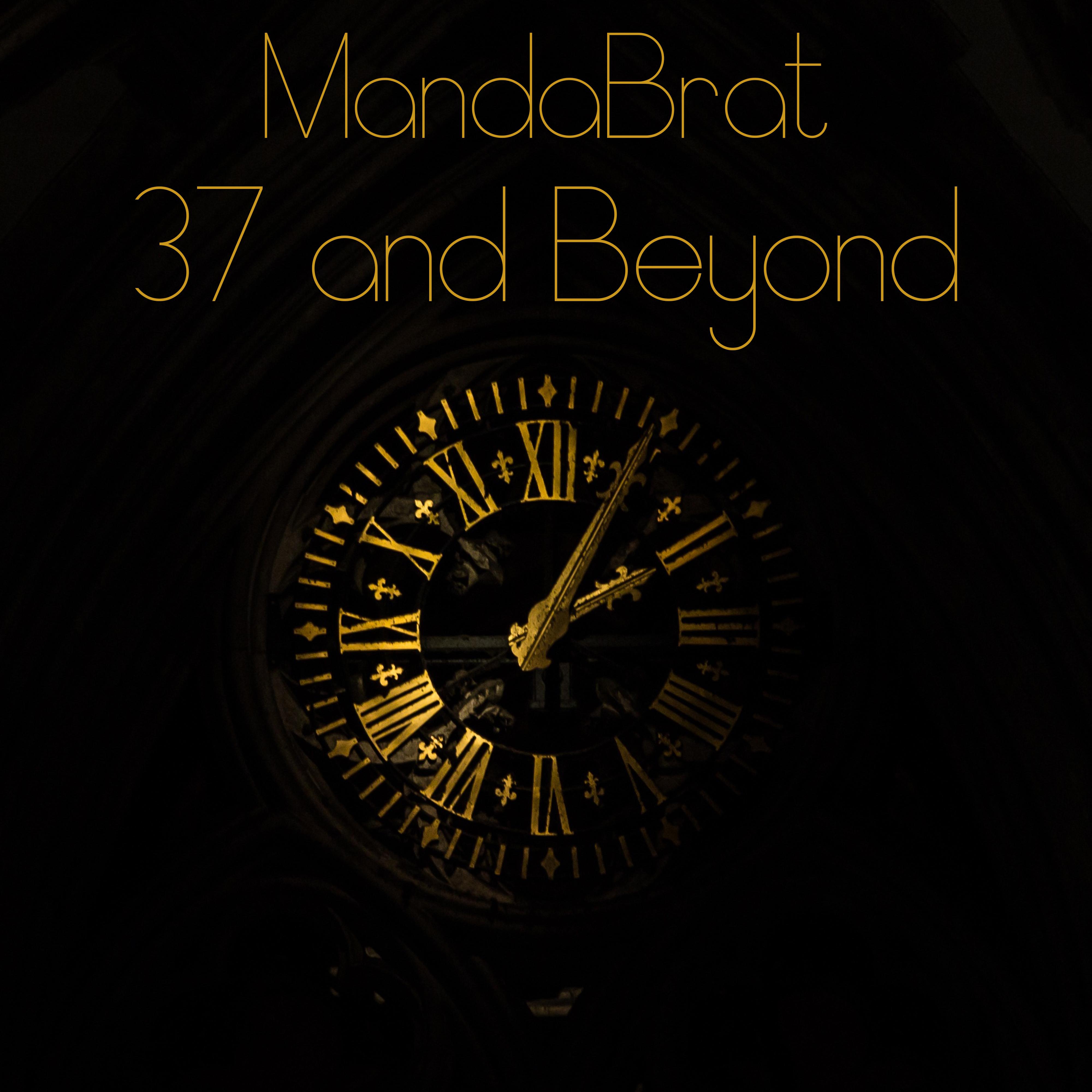 37 and Beyond