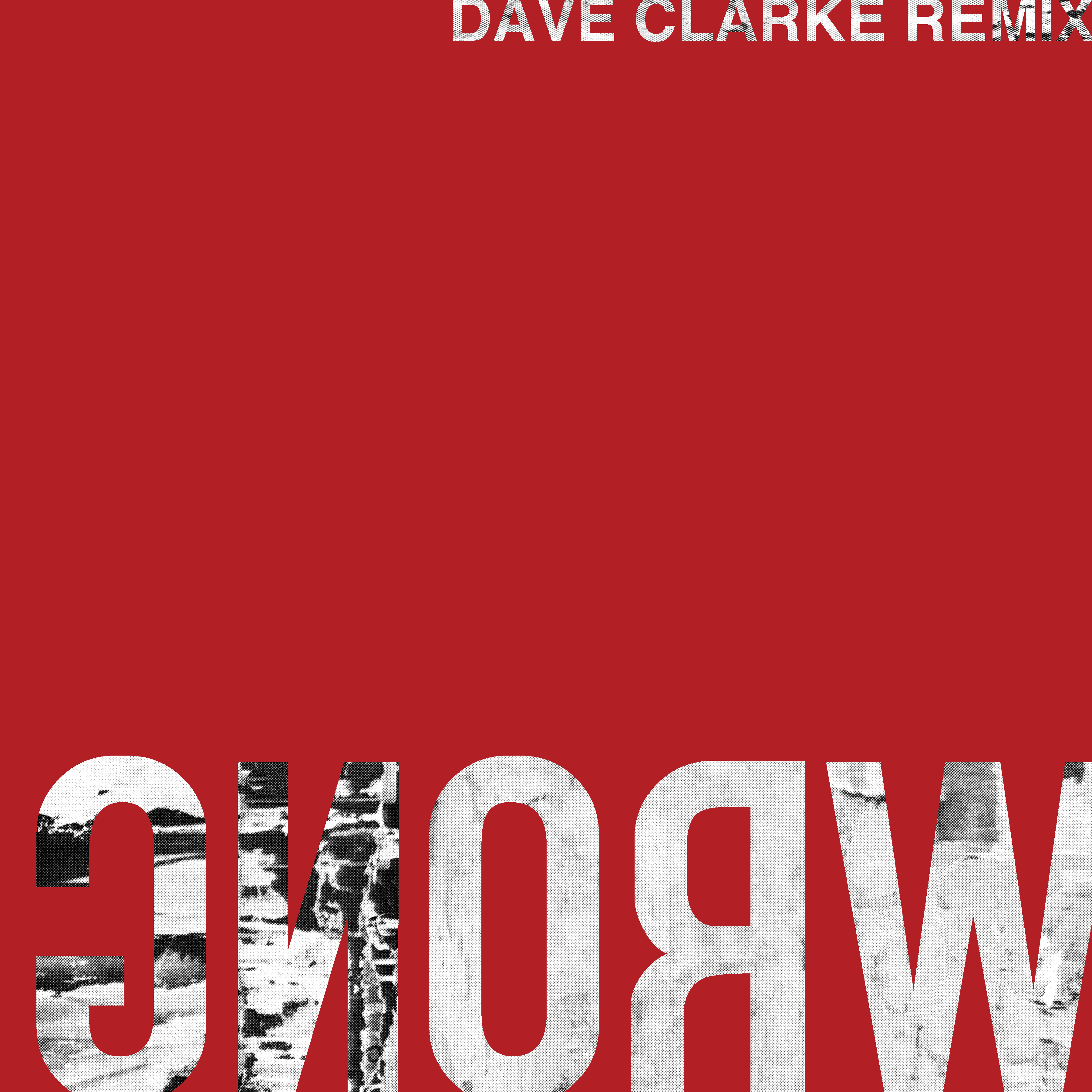 Wrong (Dave Clarke Remix)