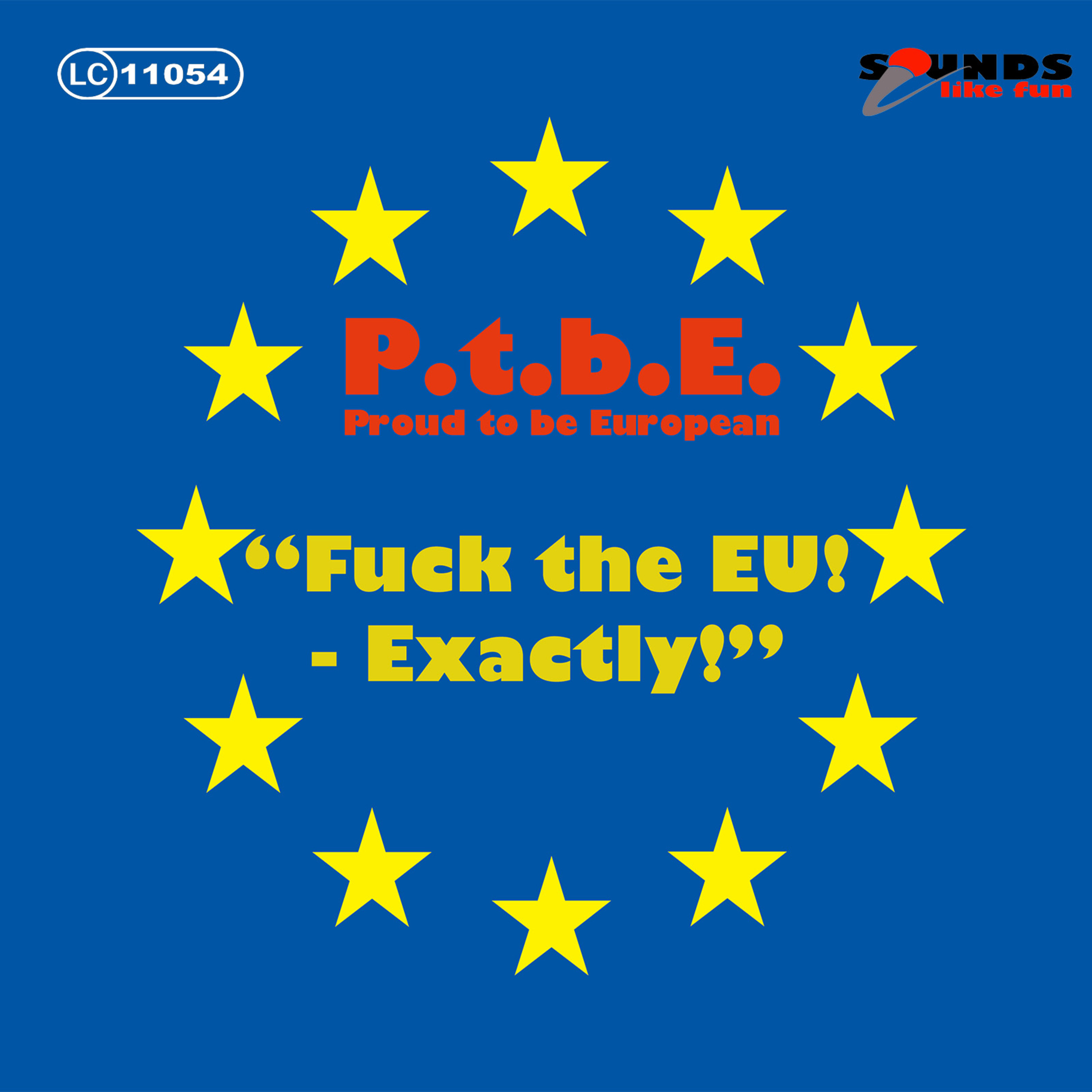 **** the EU! - Exactly! (Radio Edit)