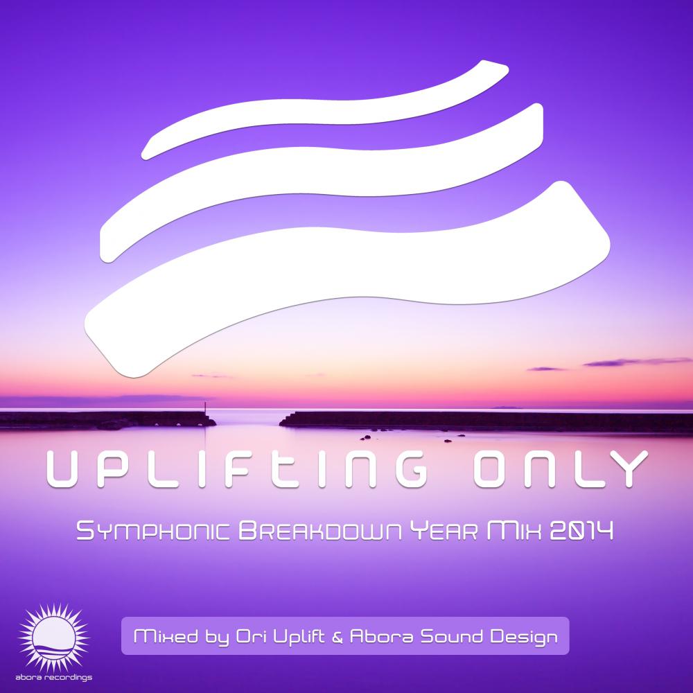 Uplifting Only - Symphonic Breakdown Year Mix 2014 (Continuous Mix, Pt. 2)