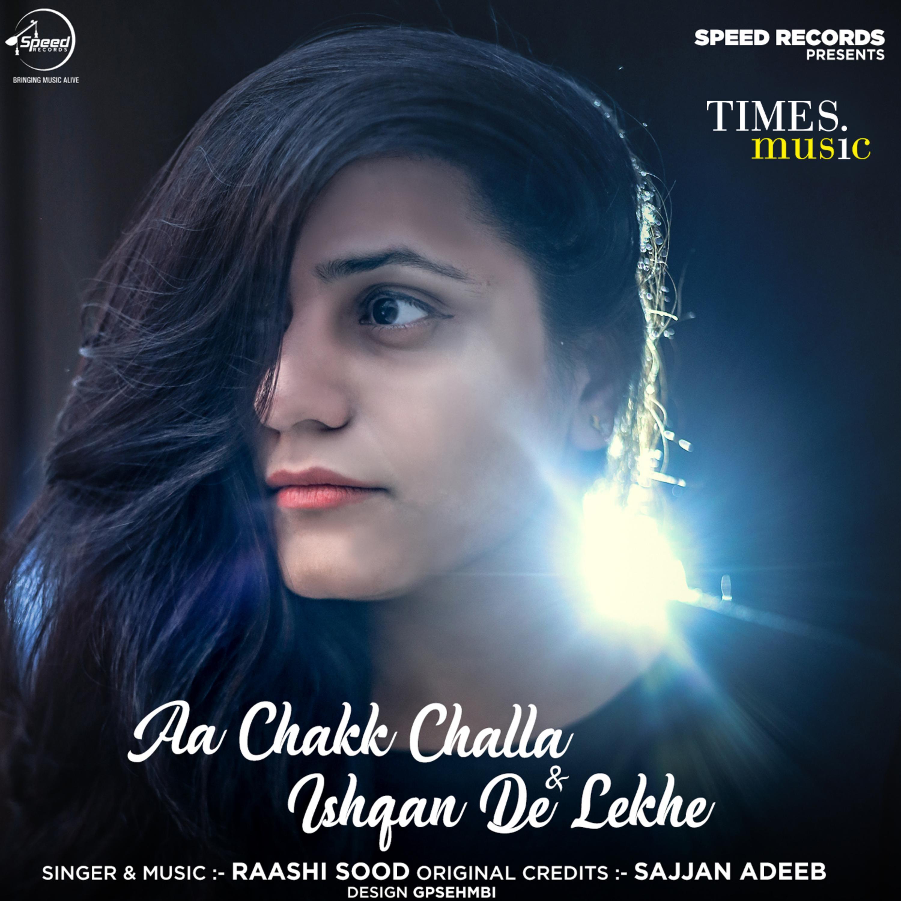 Aa Chakk Challa & Ishqan De Lekhe