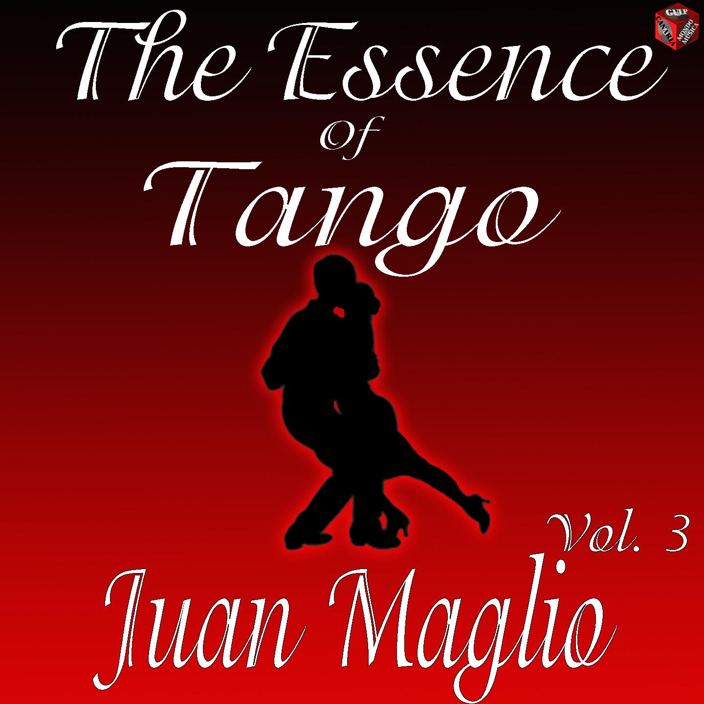 The Essence of Tango: Juan Maglio Vol. 3