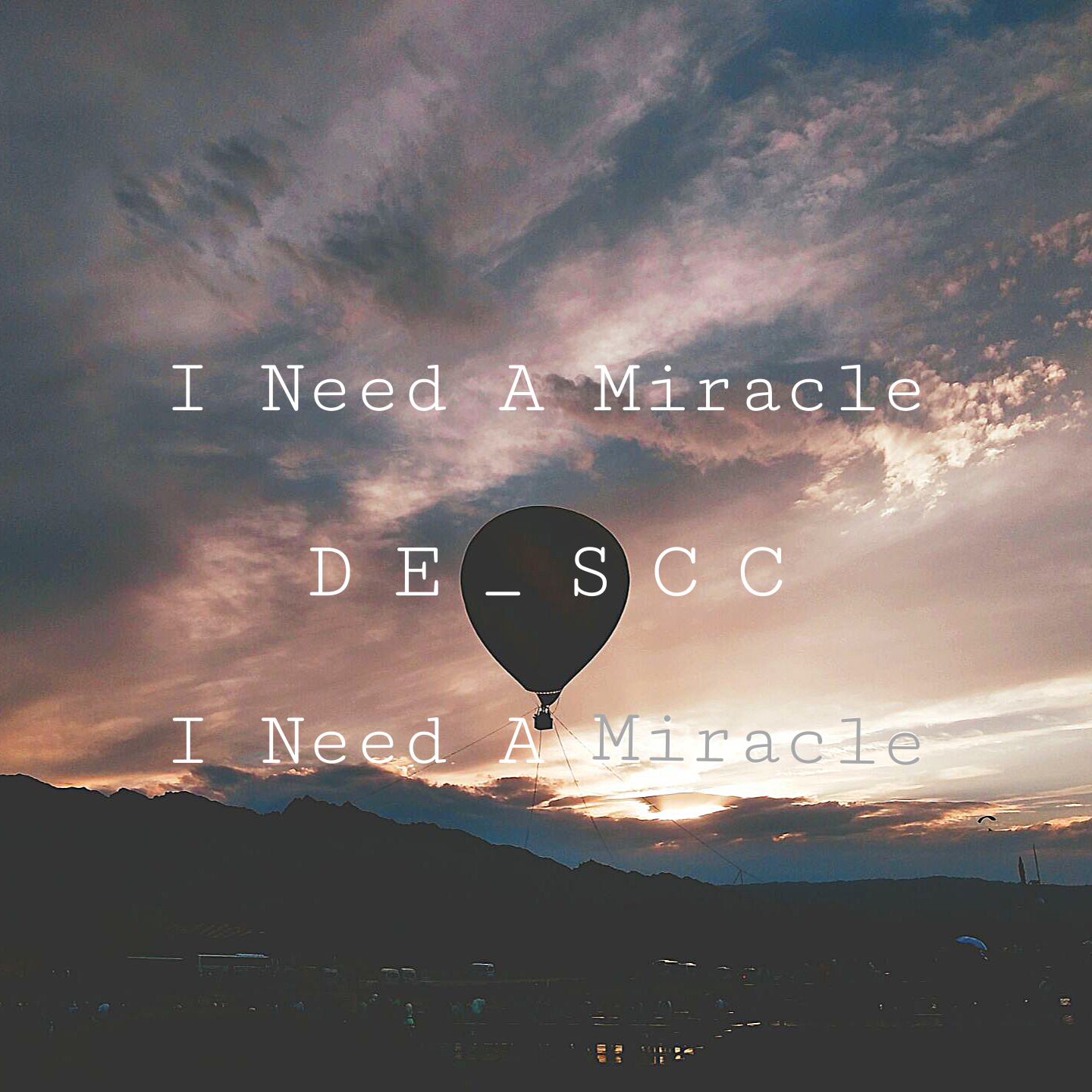 I Need A Miracle