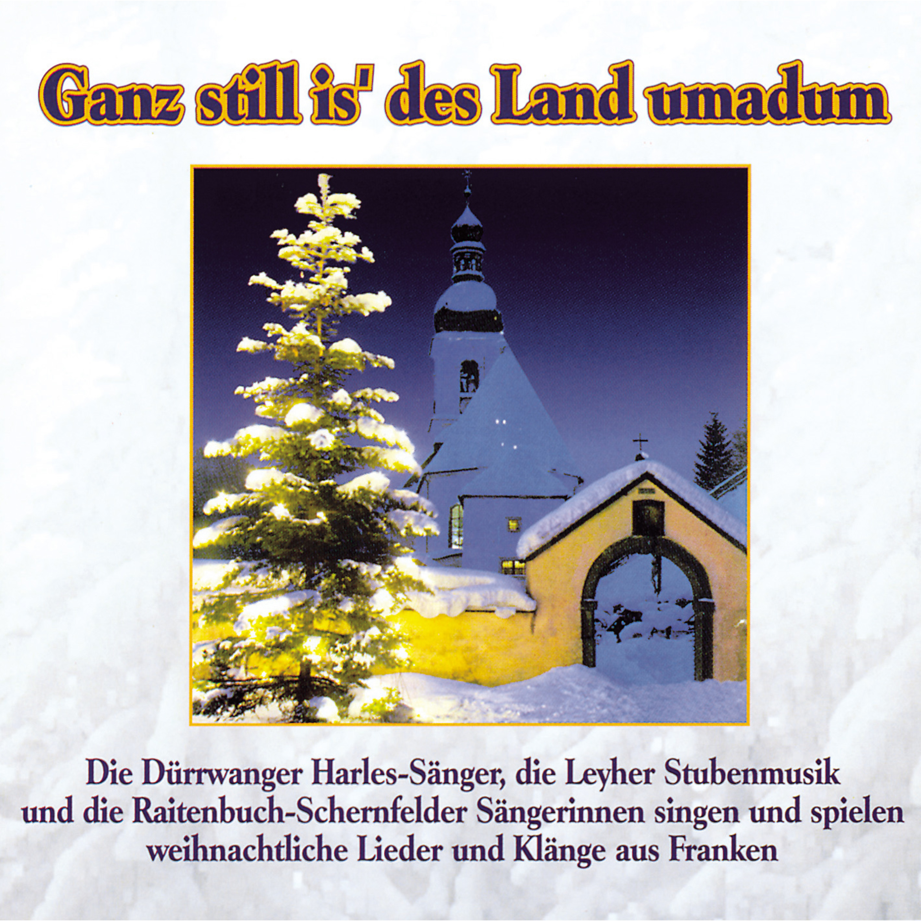 Ganz still is' des Land umadum