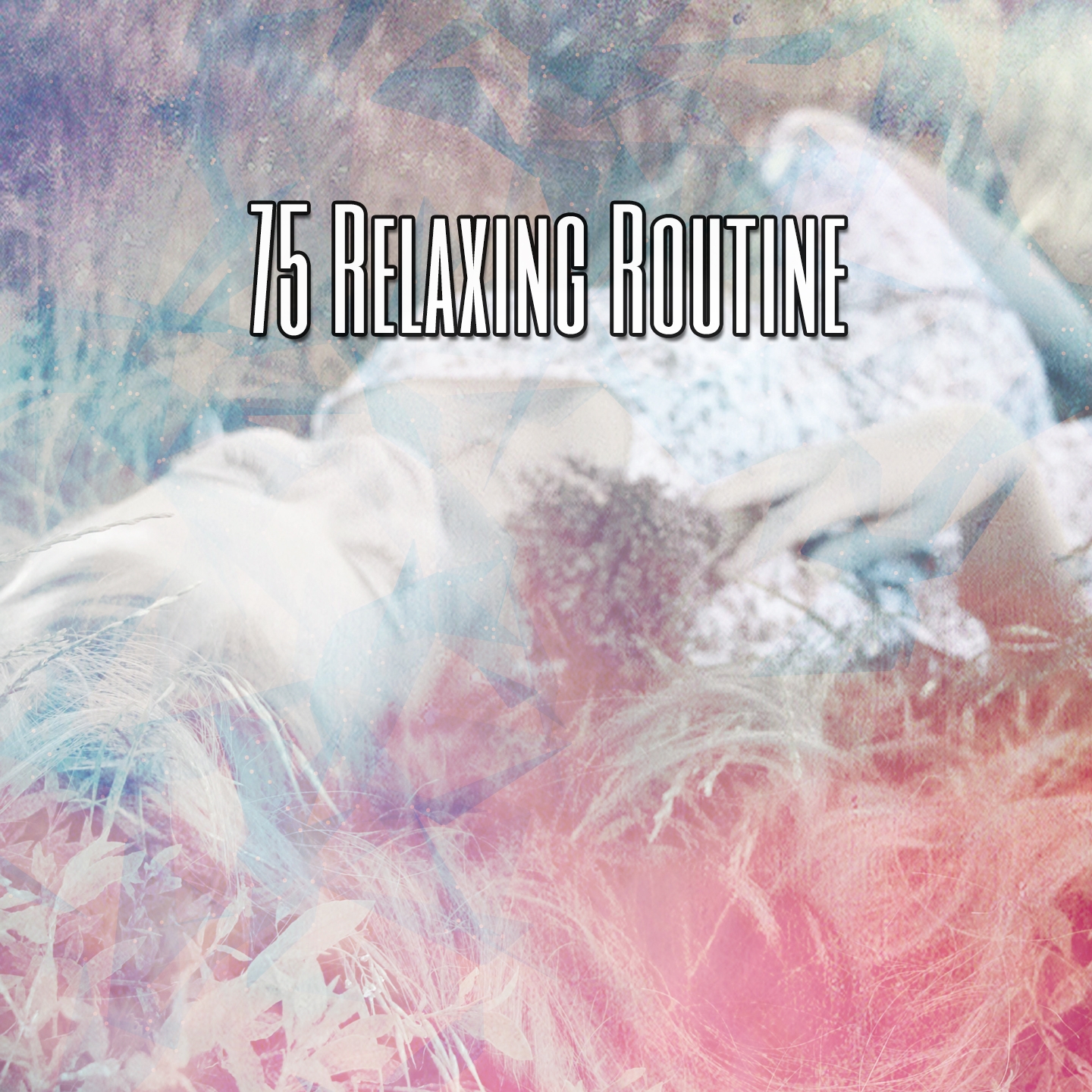 75 Relaxing Routine