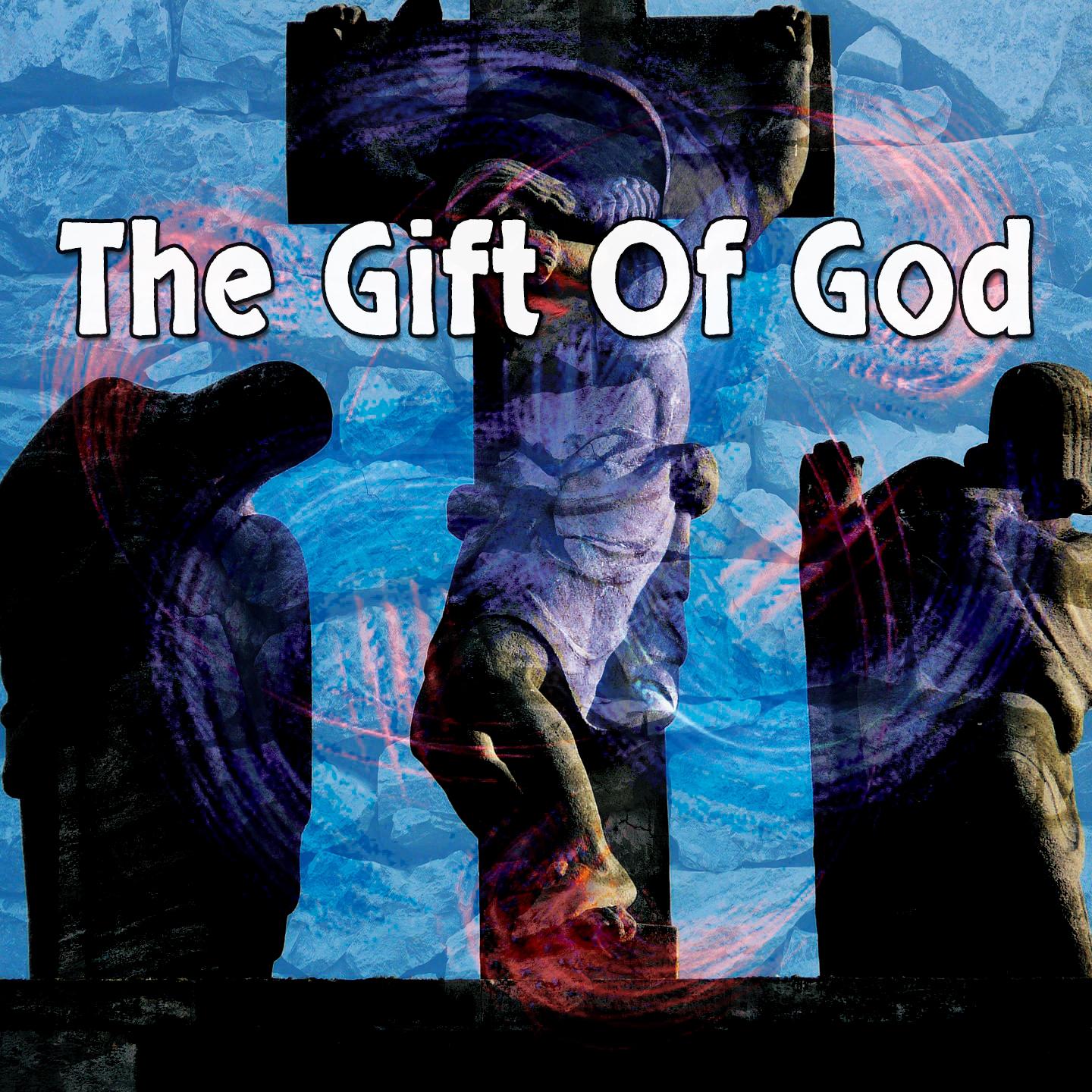 The Gift Of God