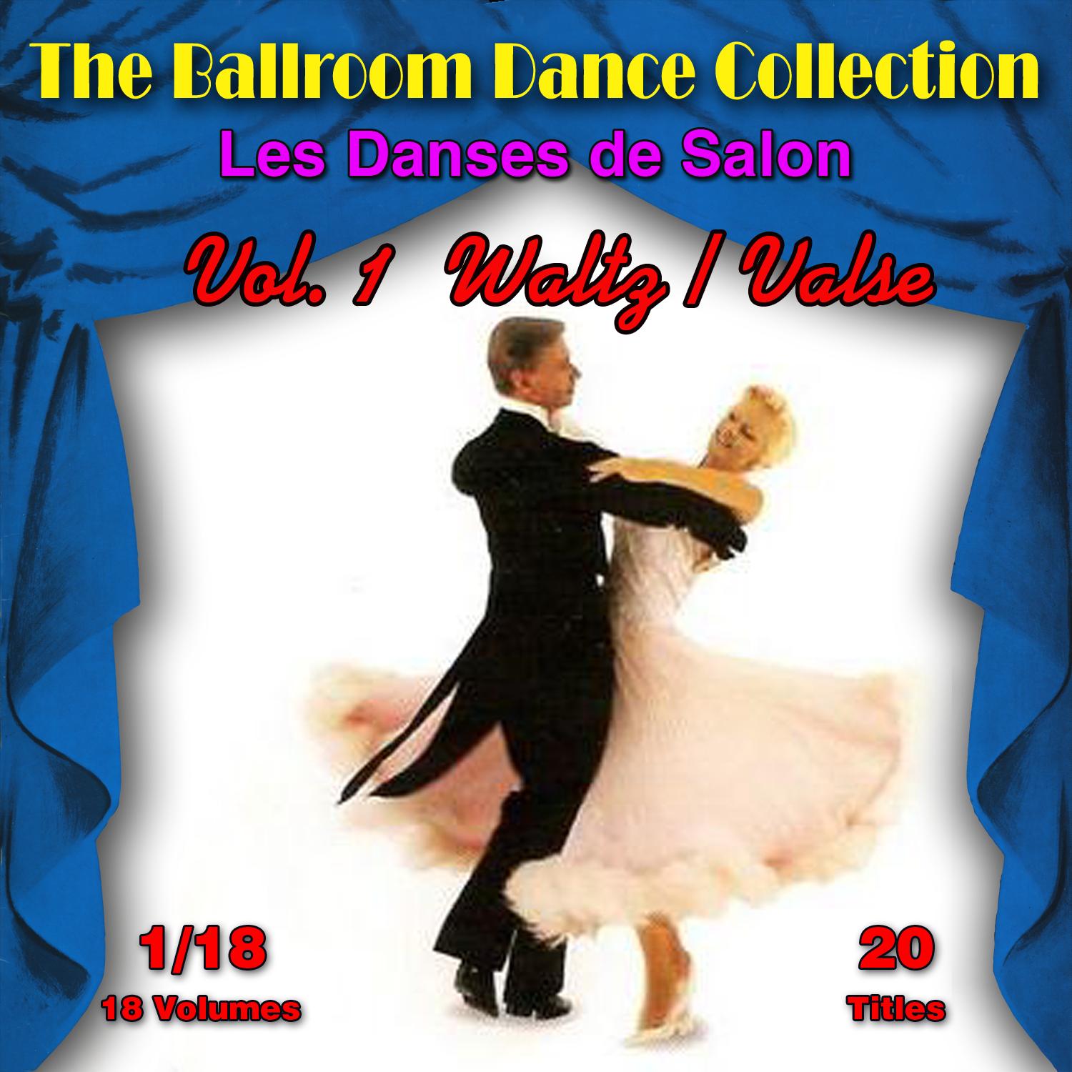 The Ballroom Dance Collection (Les Danses de Salon), Vol. 1/18: Waltz (Valse)