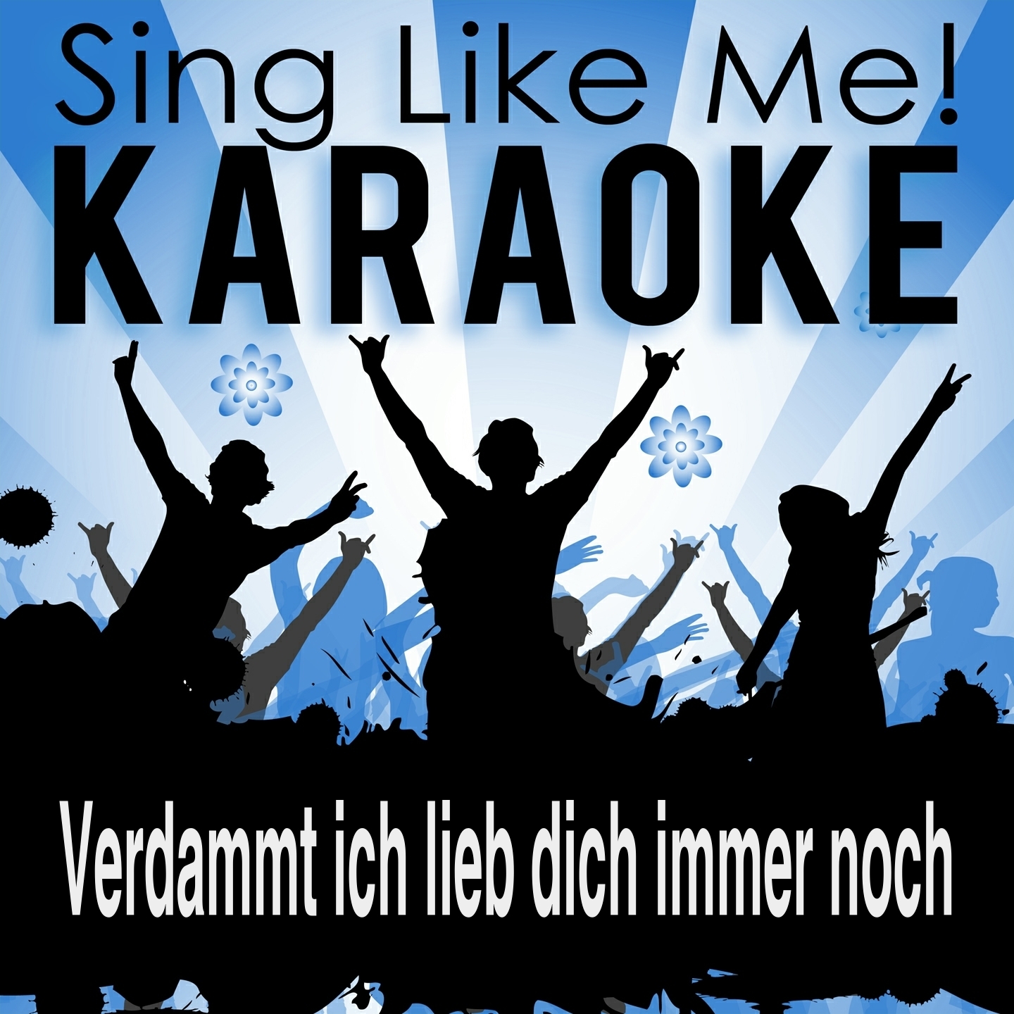 Verdammt ich lieb dich immer noch (Karaoke Version) (Originally Performed By Claudia Jung)