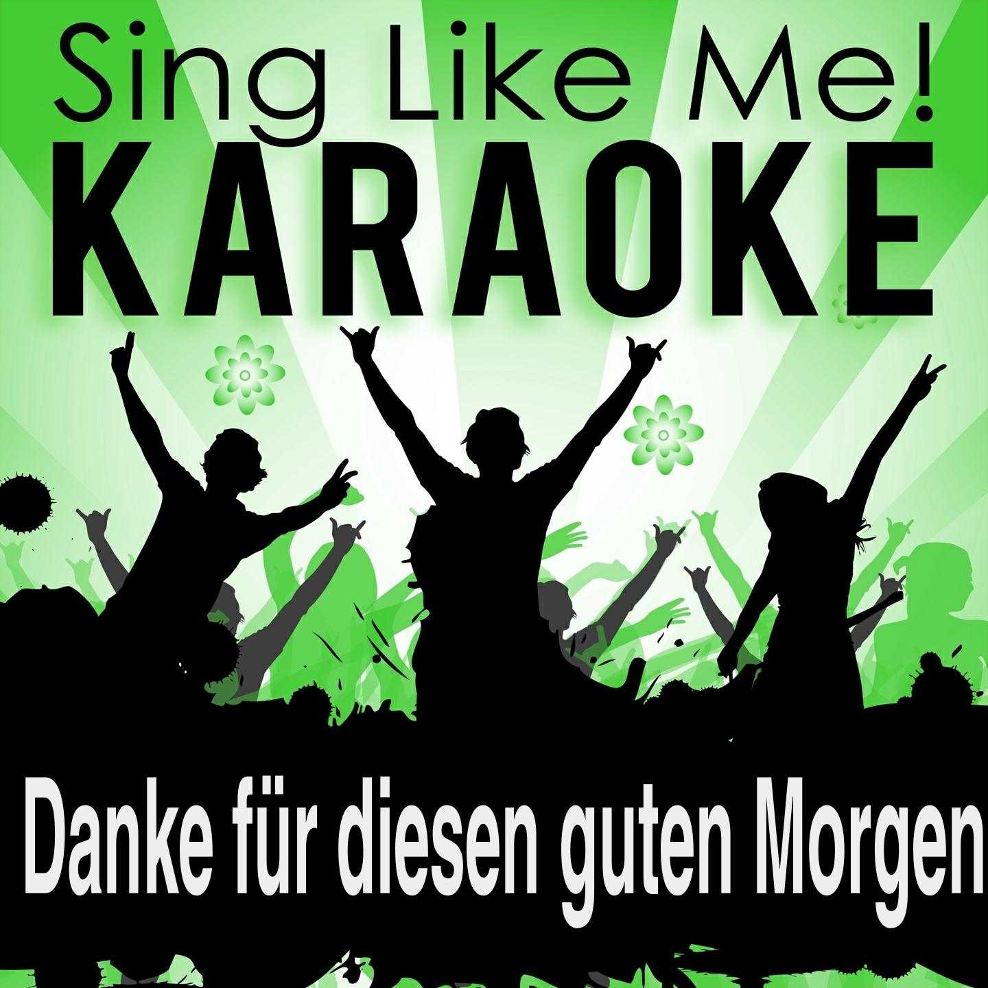 Danke für diesen guten Morgen (Karaoke Version)