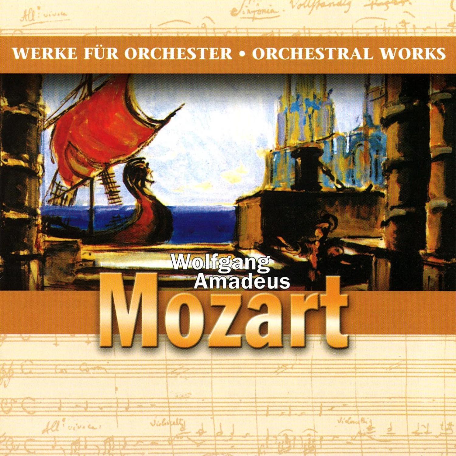 Wolfgang Amadeus Mozart - Werke für Orchester