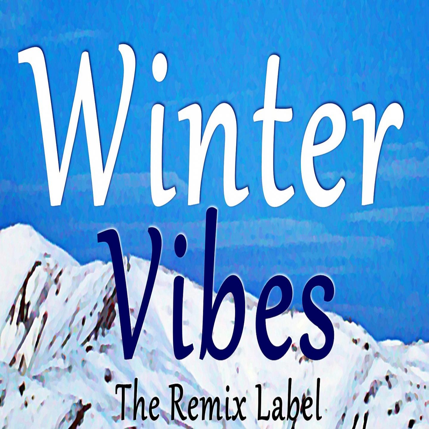 Winter Vibes (Vibrant Ambient Music In Key B on The Remix Label)