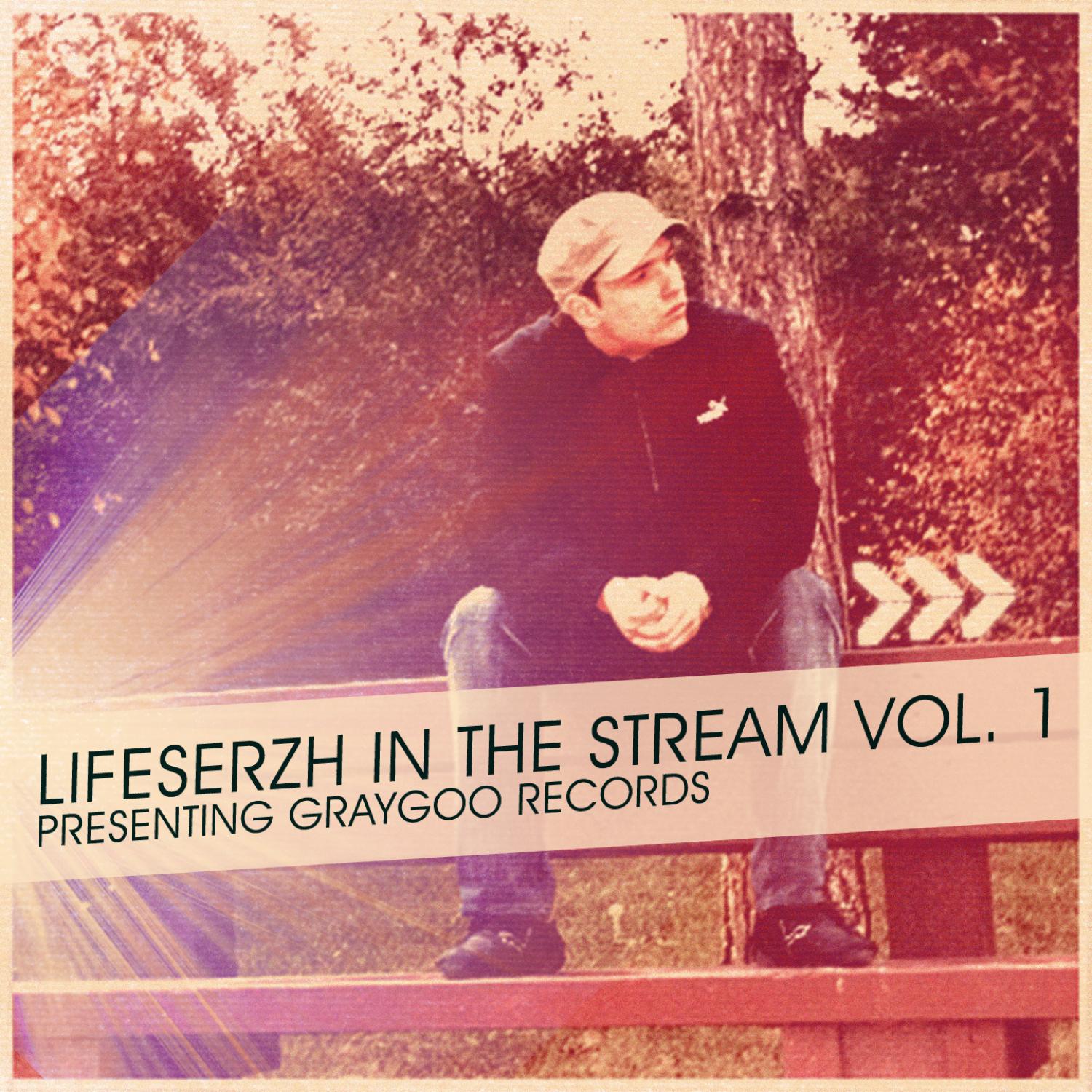 Lifeserzh in The Stream Vol. 1