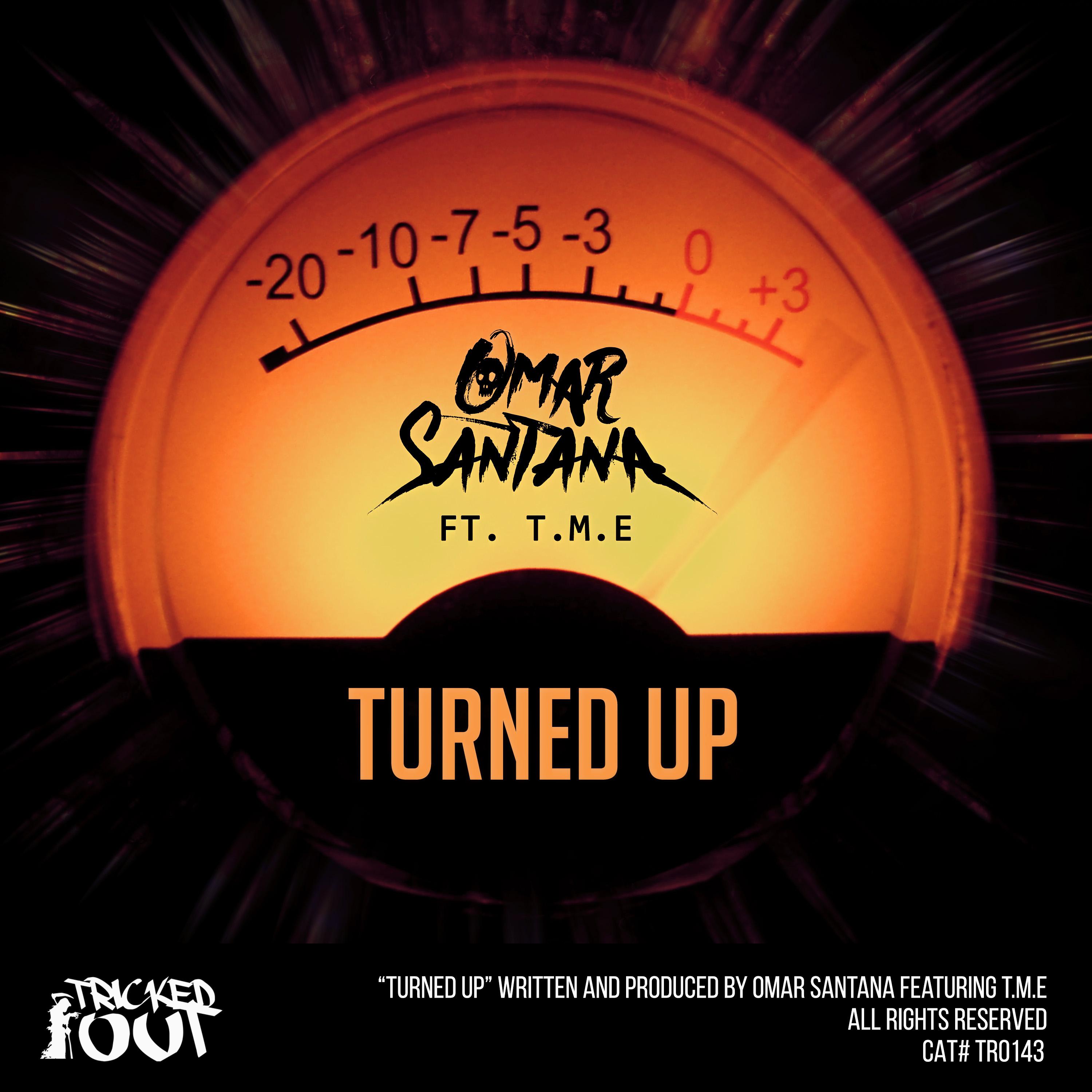 Turned Up (Feat. T.M.E.)