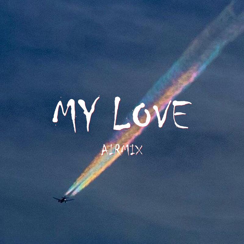 My Love(Airmix)