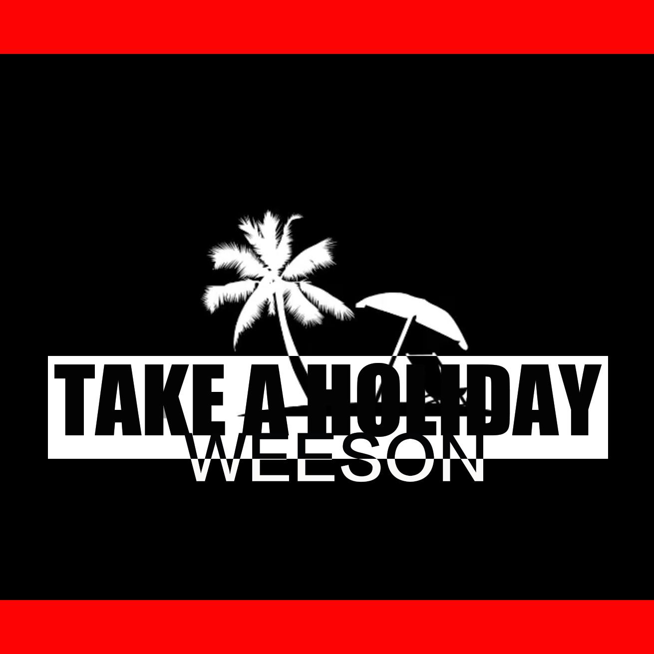 TAKE A HOLIDAY