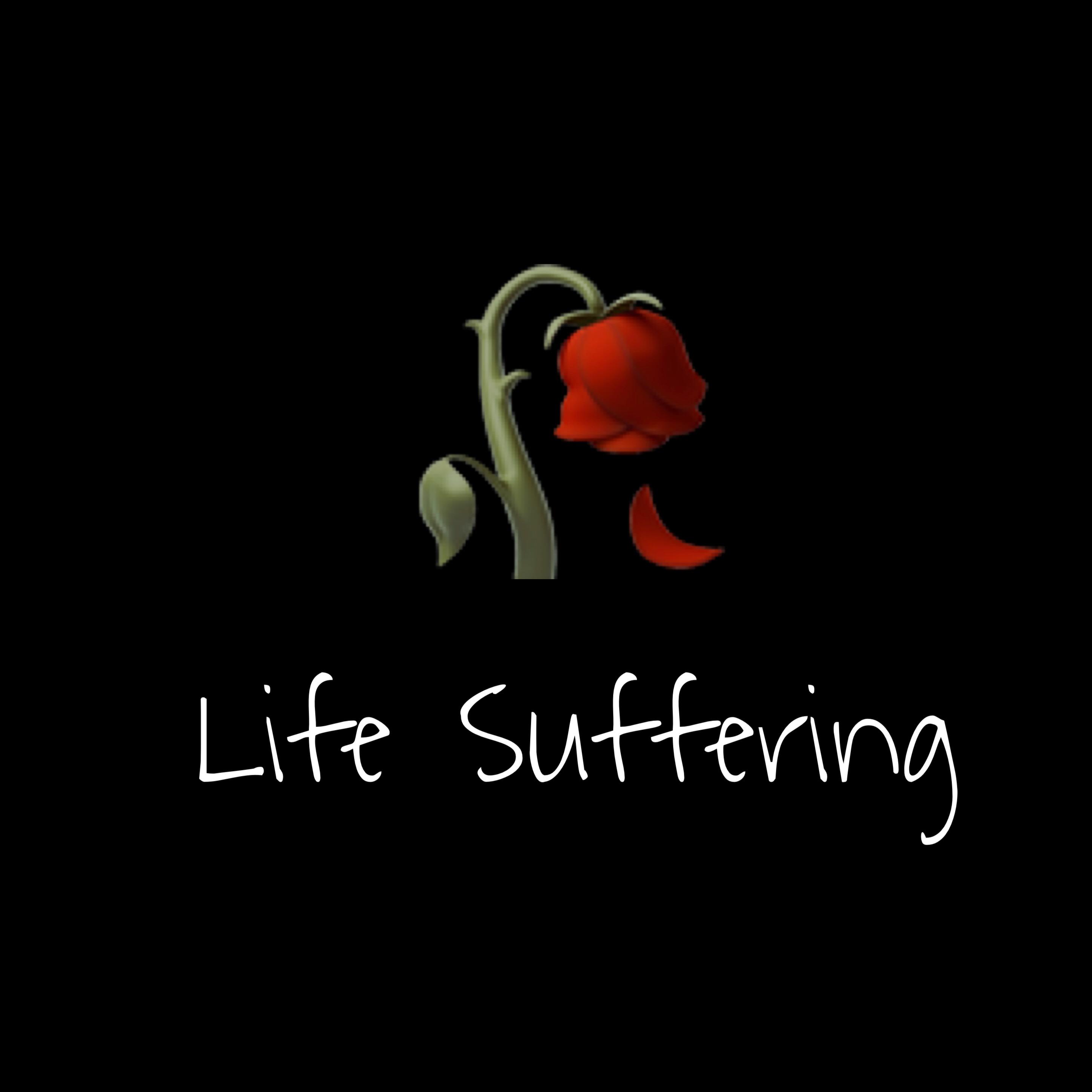 Life Suffering