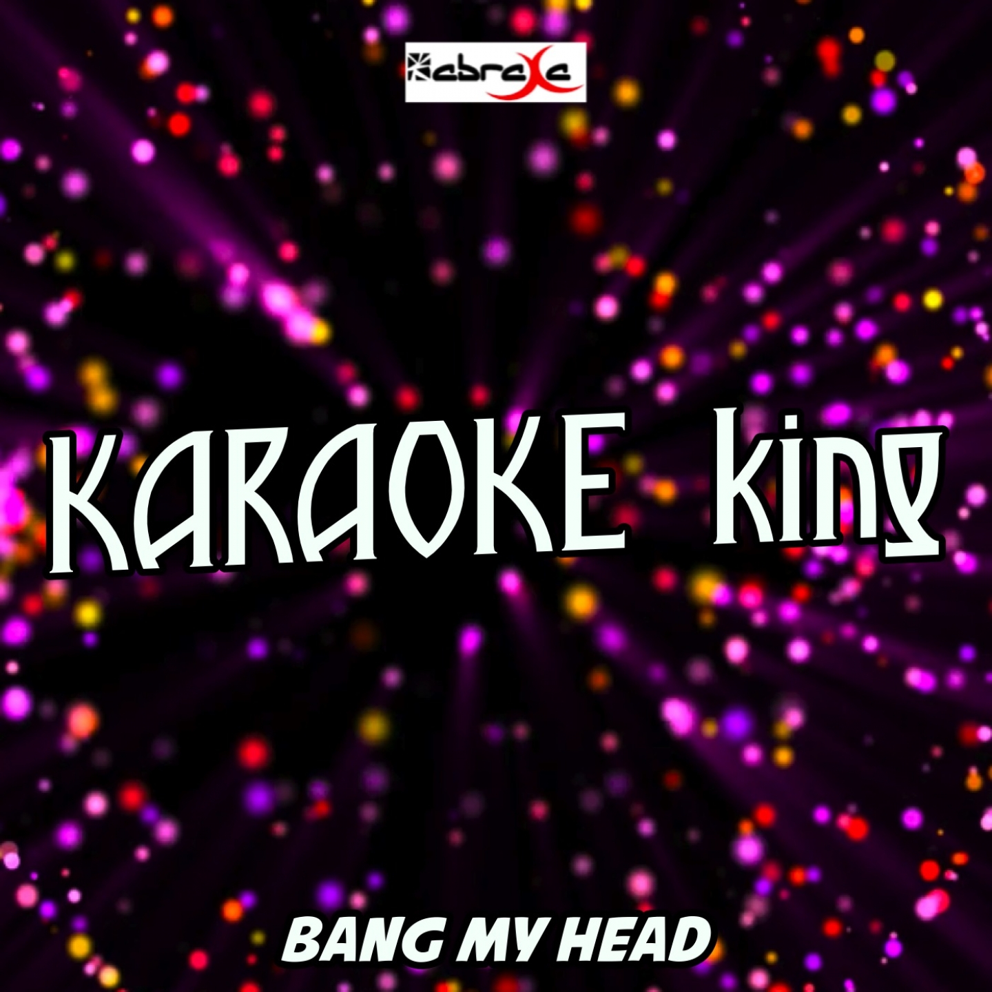 Bang My Head (Karaoke Version) (Originally Performed by David Guetta, Sia and Fetty Wap)