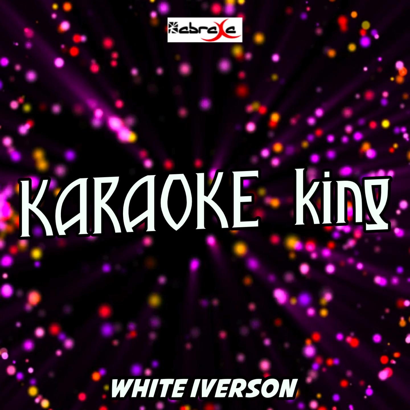 White Iverson (Karaoke Version) (Originally Performed by Post Malone)