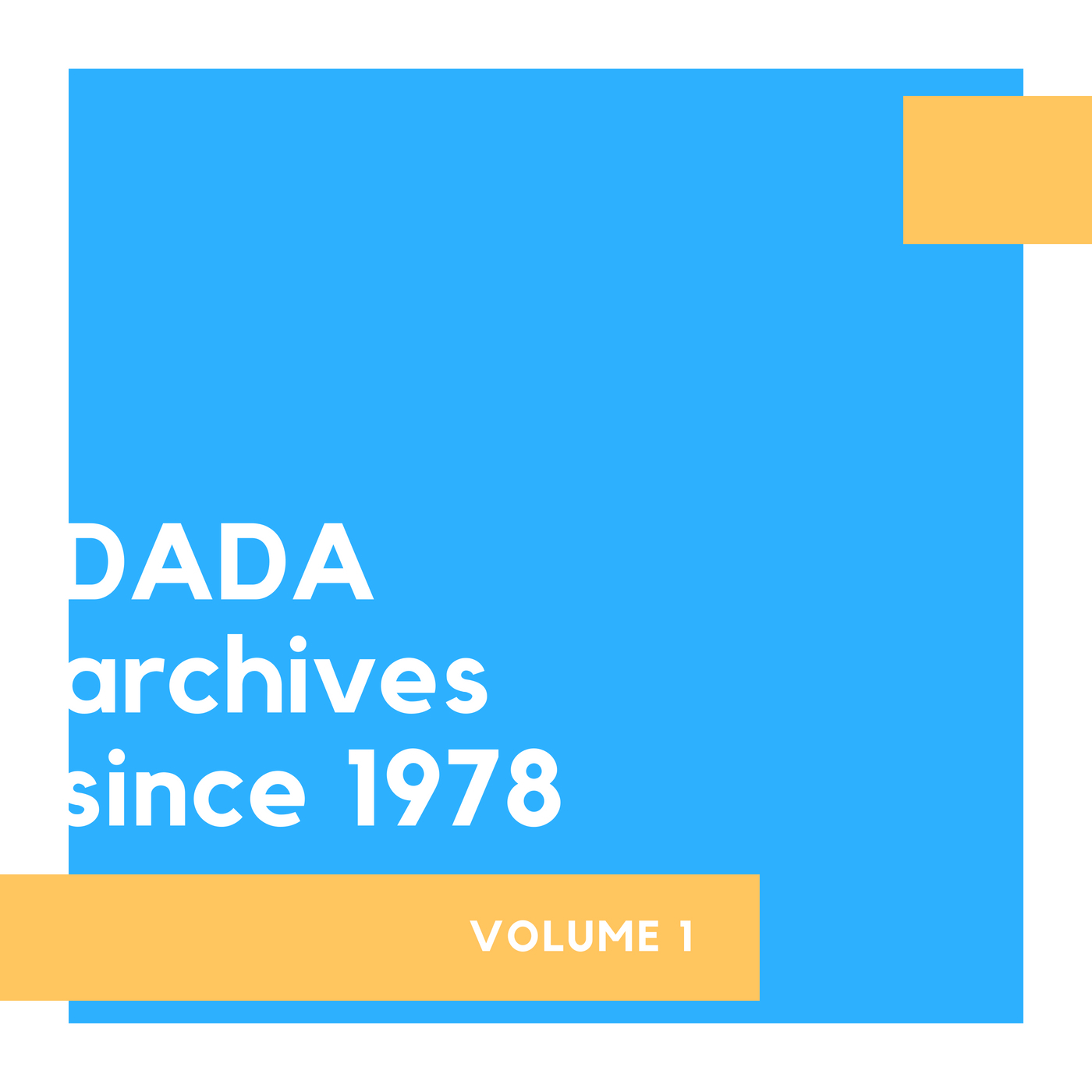 Dada  Archives, Vol. 1  Since 1978