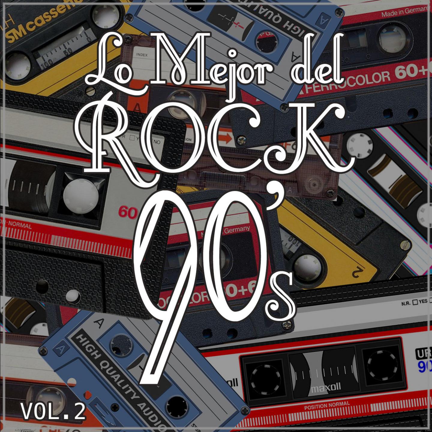 Lo Mejor del Rock de los 90: Vol. 2