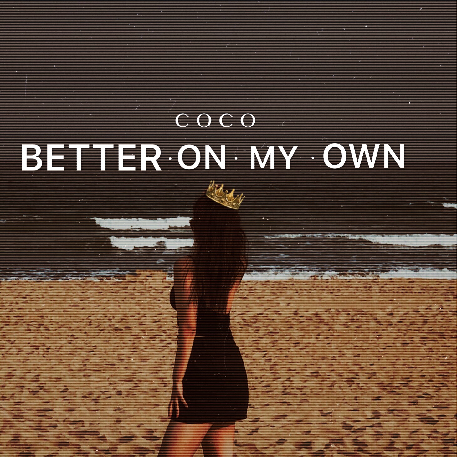 BETTER ON MY OWN