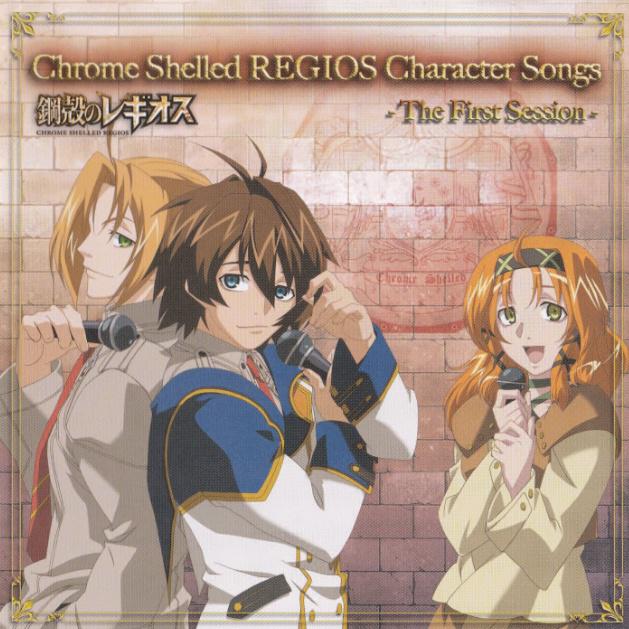 Chrome Shelled REGIOS Character Songs - The First Session -