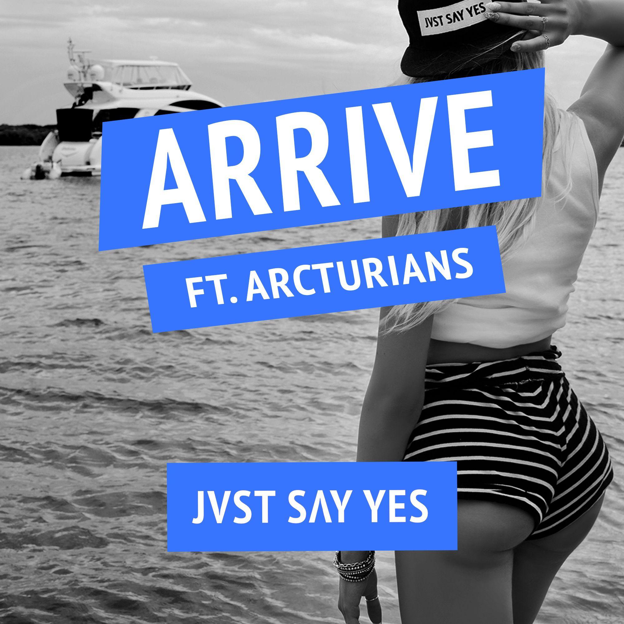 Arrive (Ft Arcturians)