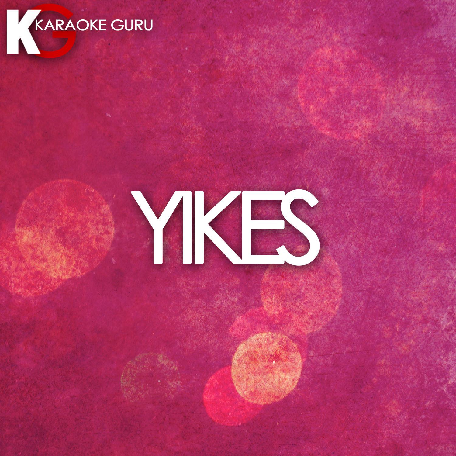 Yikes (Originally Performed by Kanye West) (Karaoke Version)