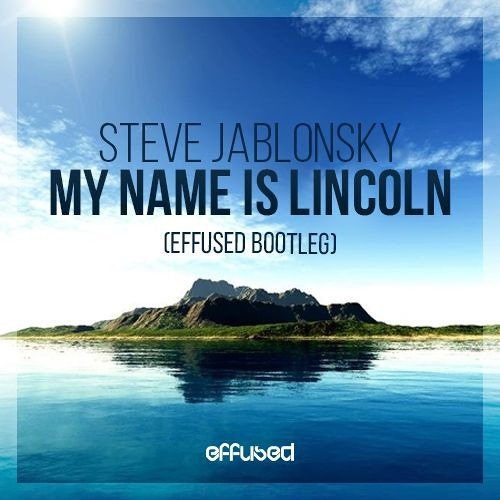 My Name Is Lincoln (Effused Bootleg)