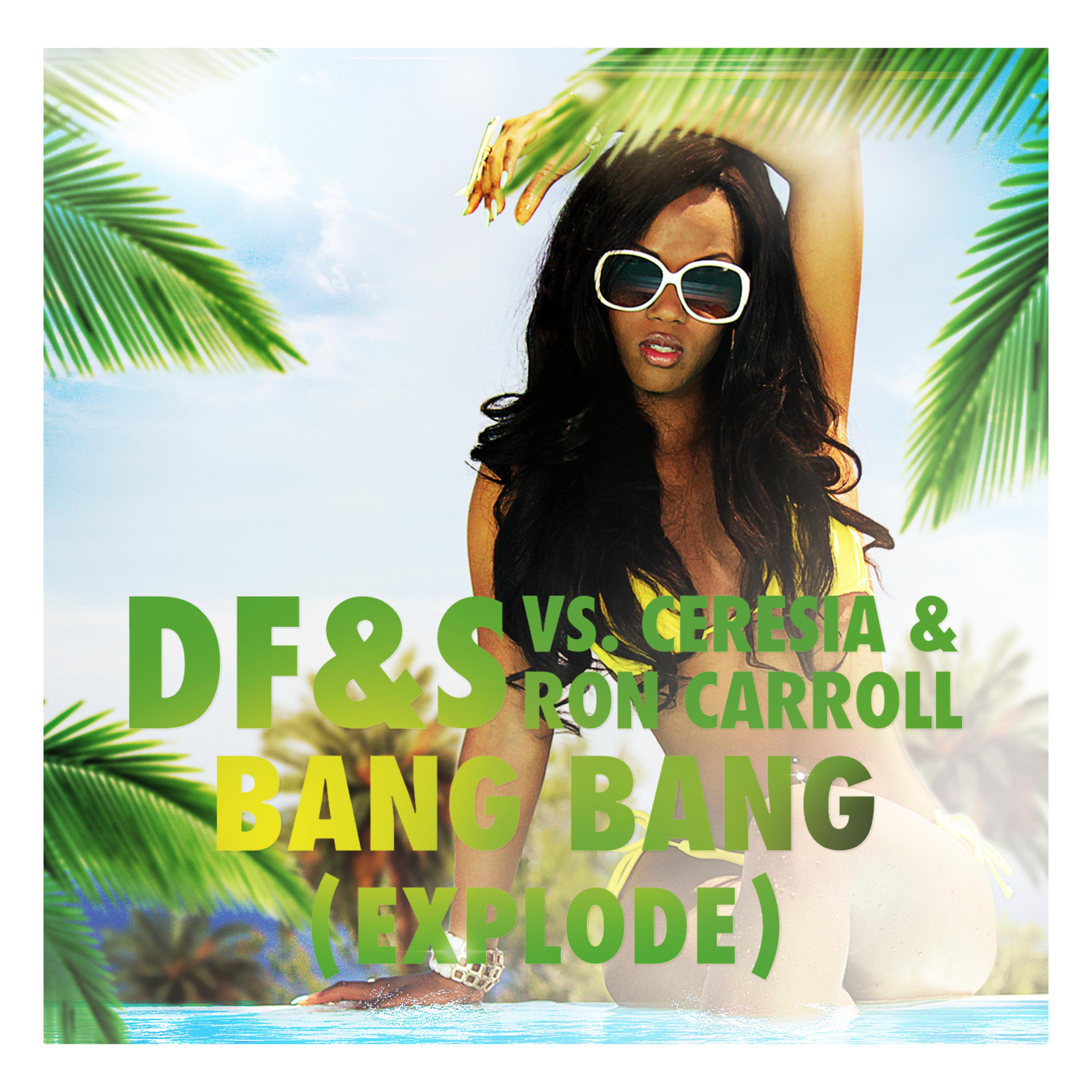 Bang Bang (Explode) (Steff da Campo & Danny da Costa Remix)