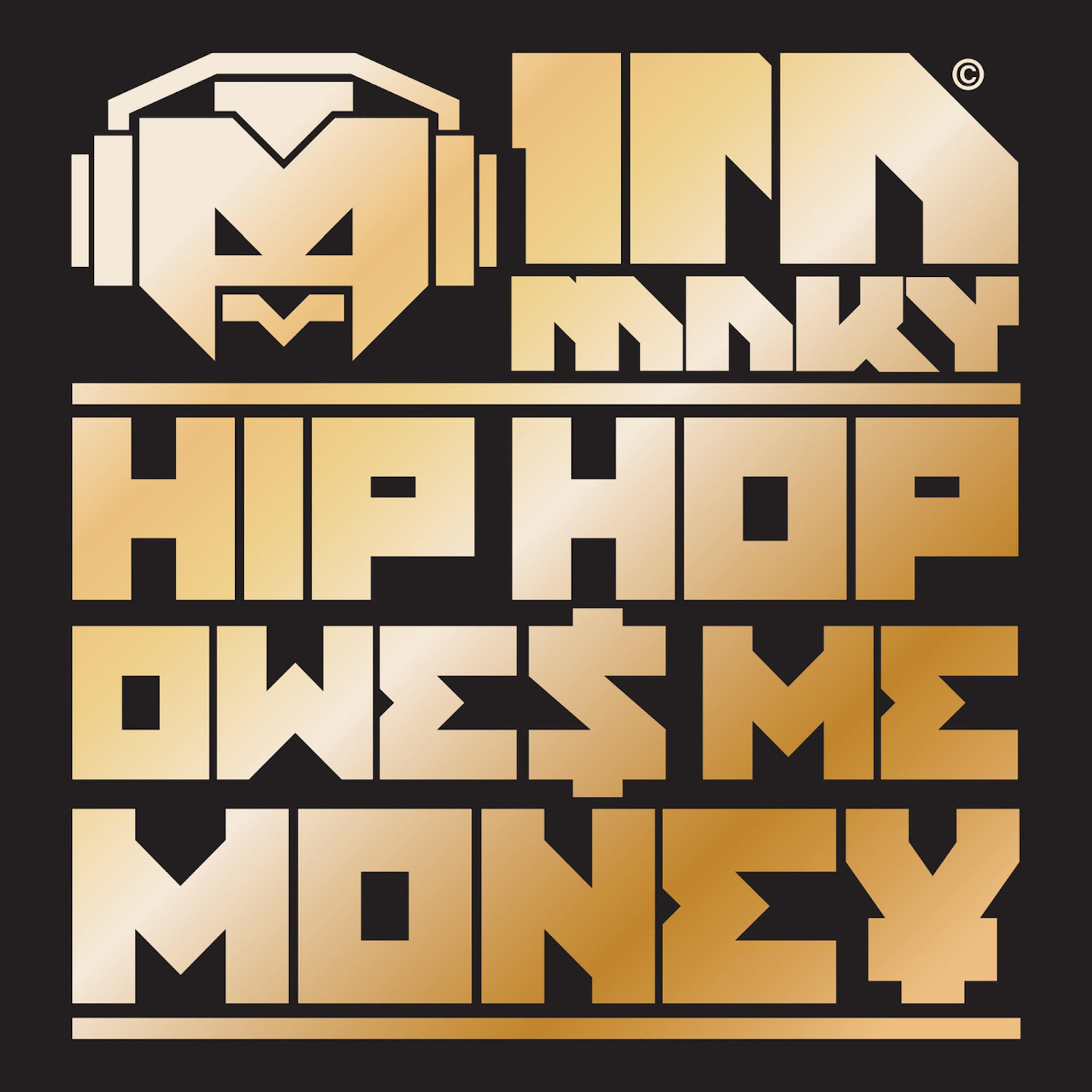 Hip Hop Owes Me Money